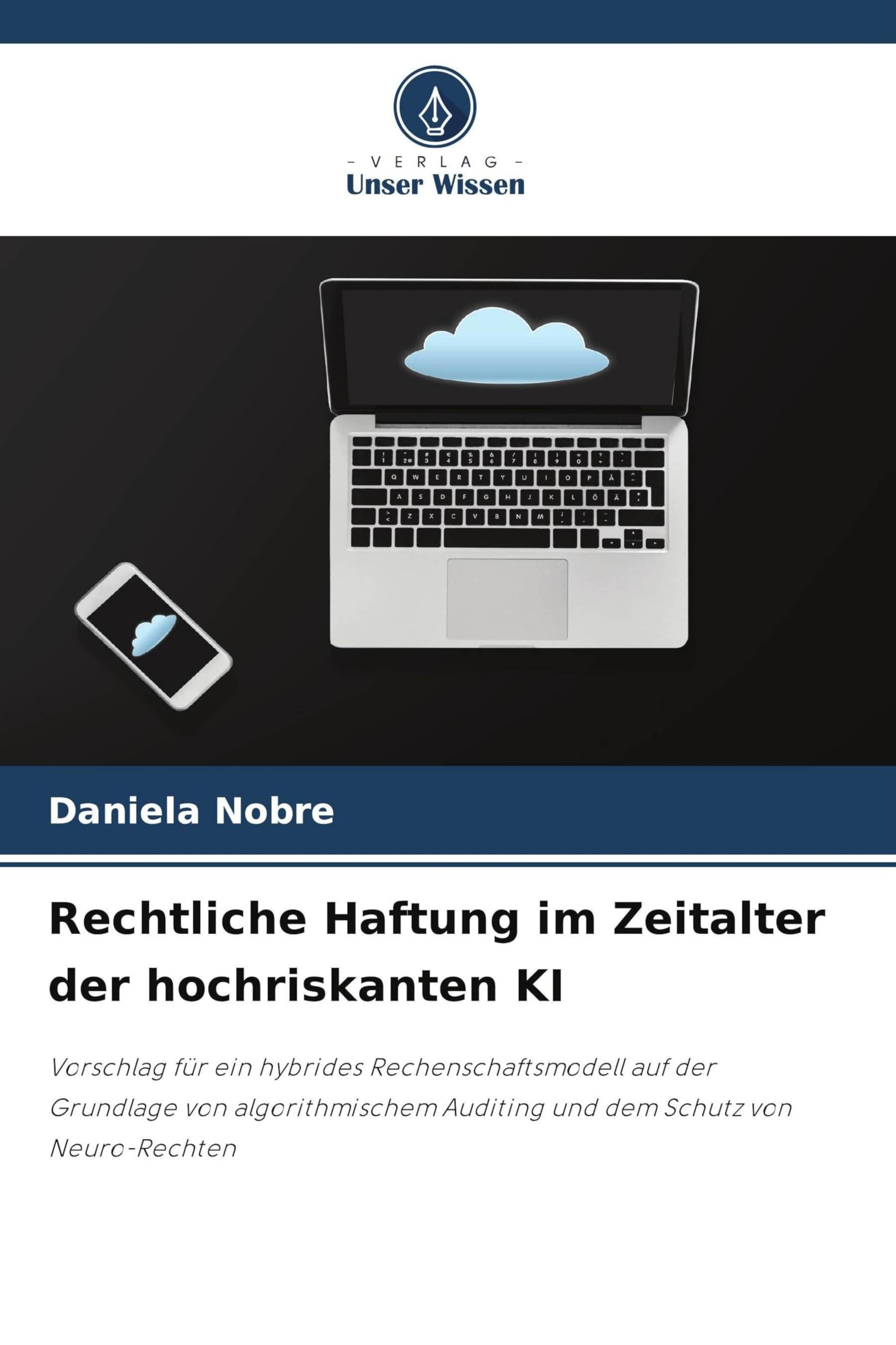 Rechtliche Haftung im Zeitalter der hochriskanten KI: Vorschlag für ein hybrides Rechenschaftsmodell auf der Grundlage von algorithmischem Auditing und dem Schutz von Neuro-Rechten