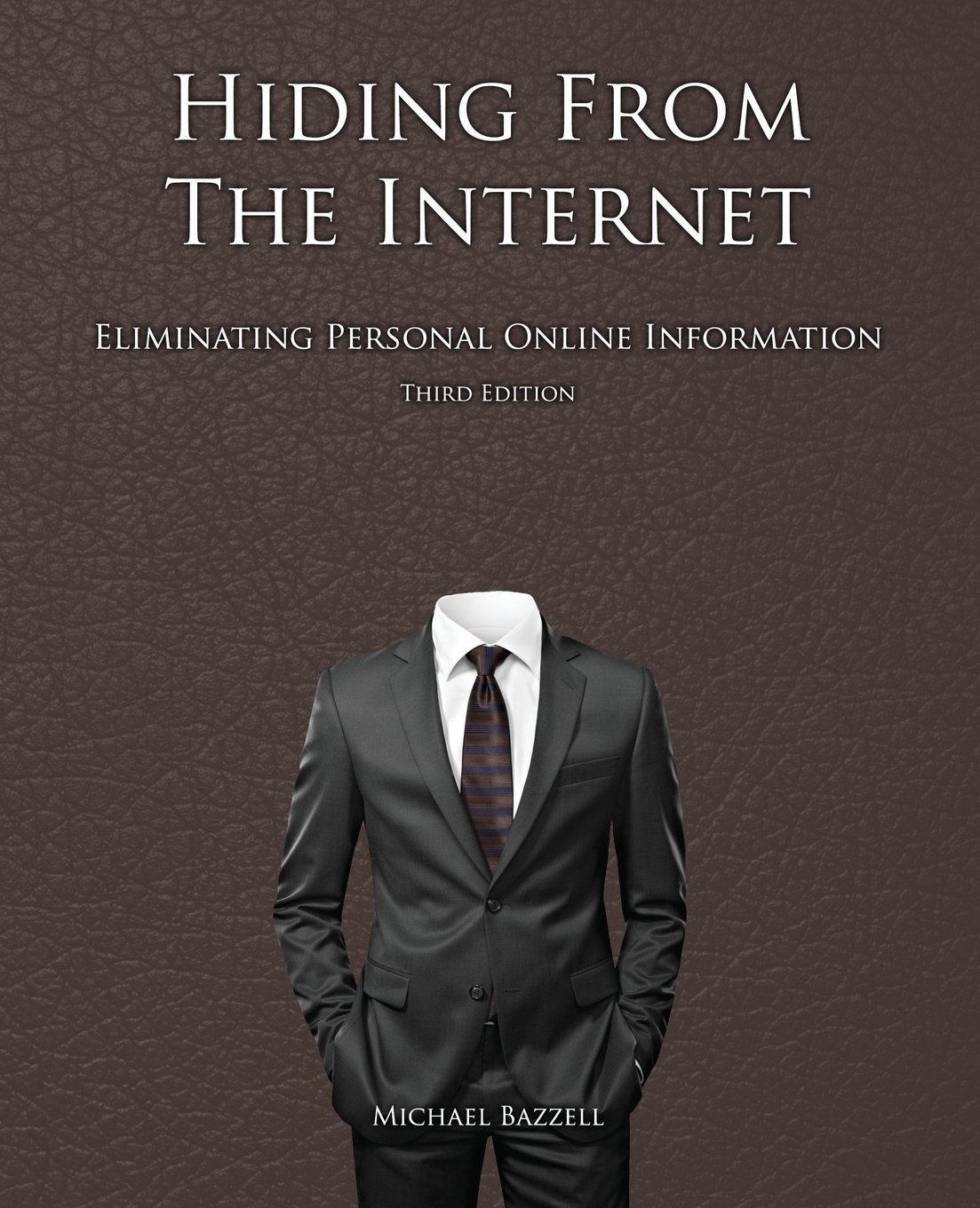 Hiding from the Internet: Eliminating Personal Online Information