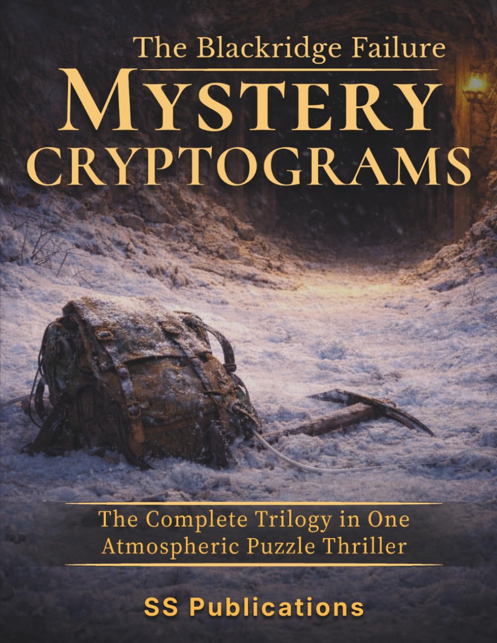 The Blackridge Failure Mystery Cryptograms: The Complete Trilogy in One Atmospheric Puzzle Thriller