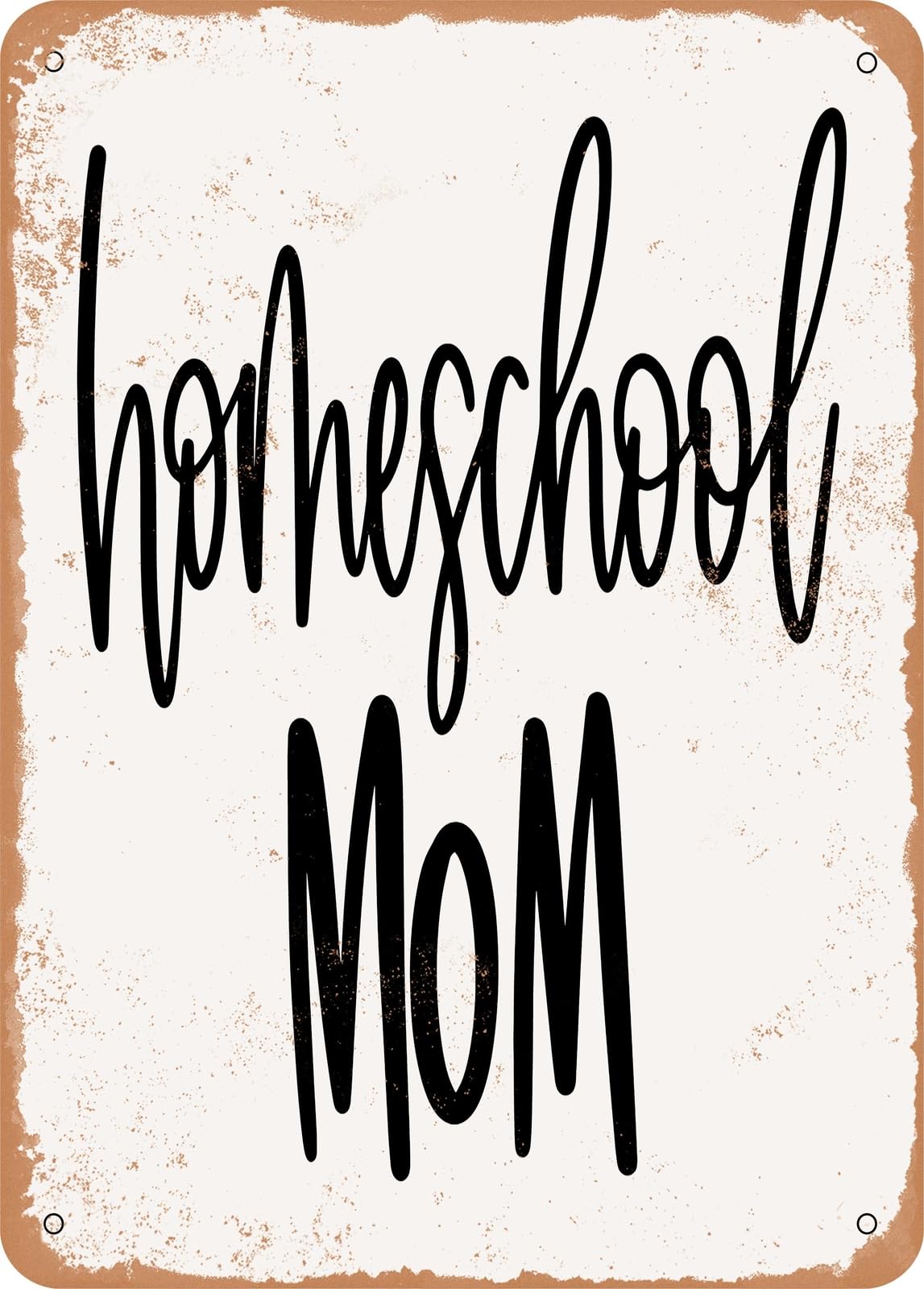 Miaomansenstore Metal Sign - Homeschool Mom - Vintage Rusty Look Home Decor