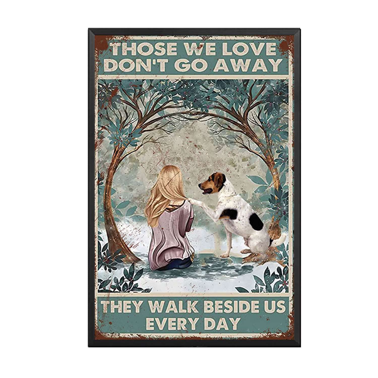 HYCLAM Tin Sign The Girl Those We Love Don't Go Away The Kitchen Sign Retro Funny Art Decorative Iron Picture 8x12inch-Metal Frame