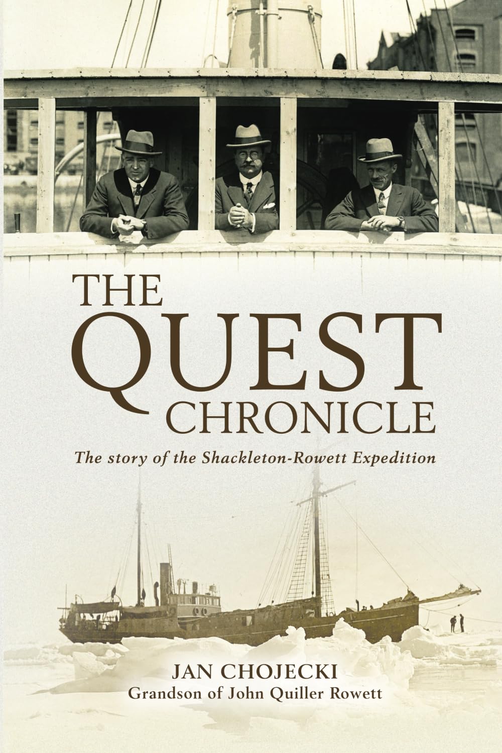 The Quest Chronicle: The untold story of the Shackleton-Rowett Expedition of 1921-1922, including the last days of Sir Ernest Shackleton