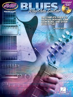 Keith Wyatt: Blues Rhythm Guitar | Electric Guitar Instruction Book for Intermediate Players | TAB and Online Audio | Master Class Series Blues Rhythm Method with Shuffle Grooves and Blues Changes