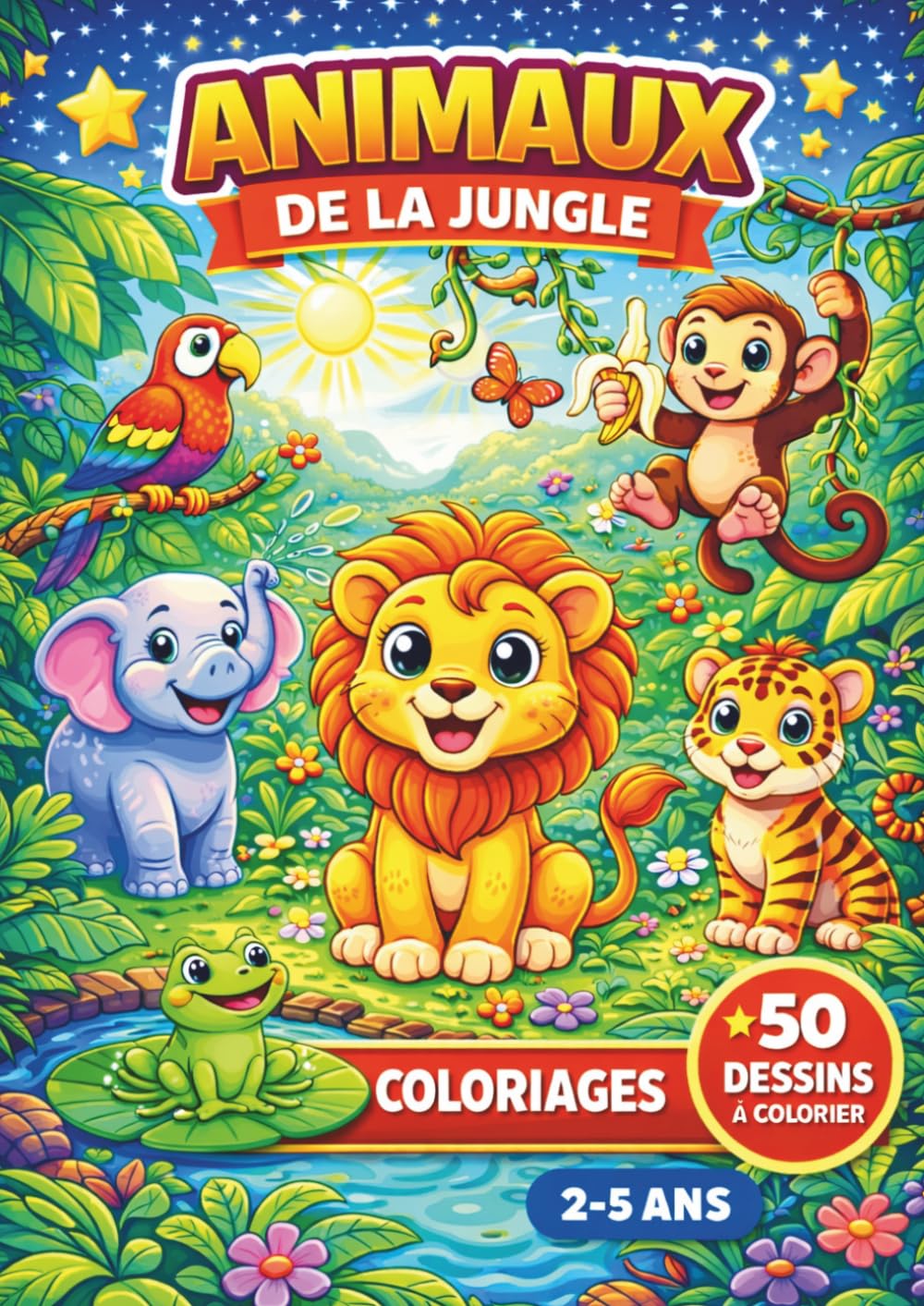 Animaux de la jungle: Livre de coloriage animaux de la jungle pour enfants – 50 coloriages pour les enfants de 2 à 5 ans (JemColorier)
