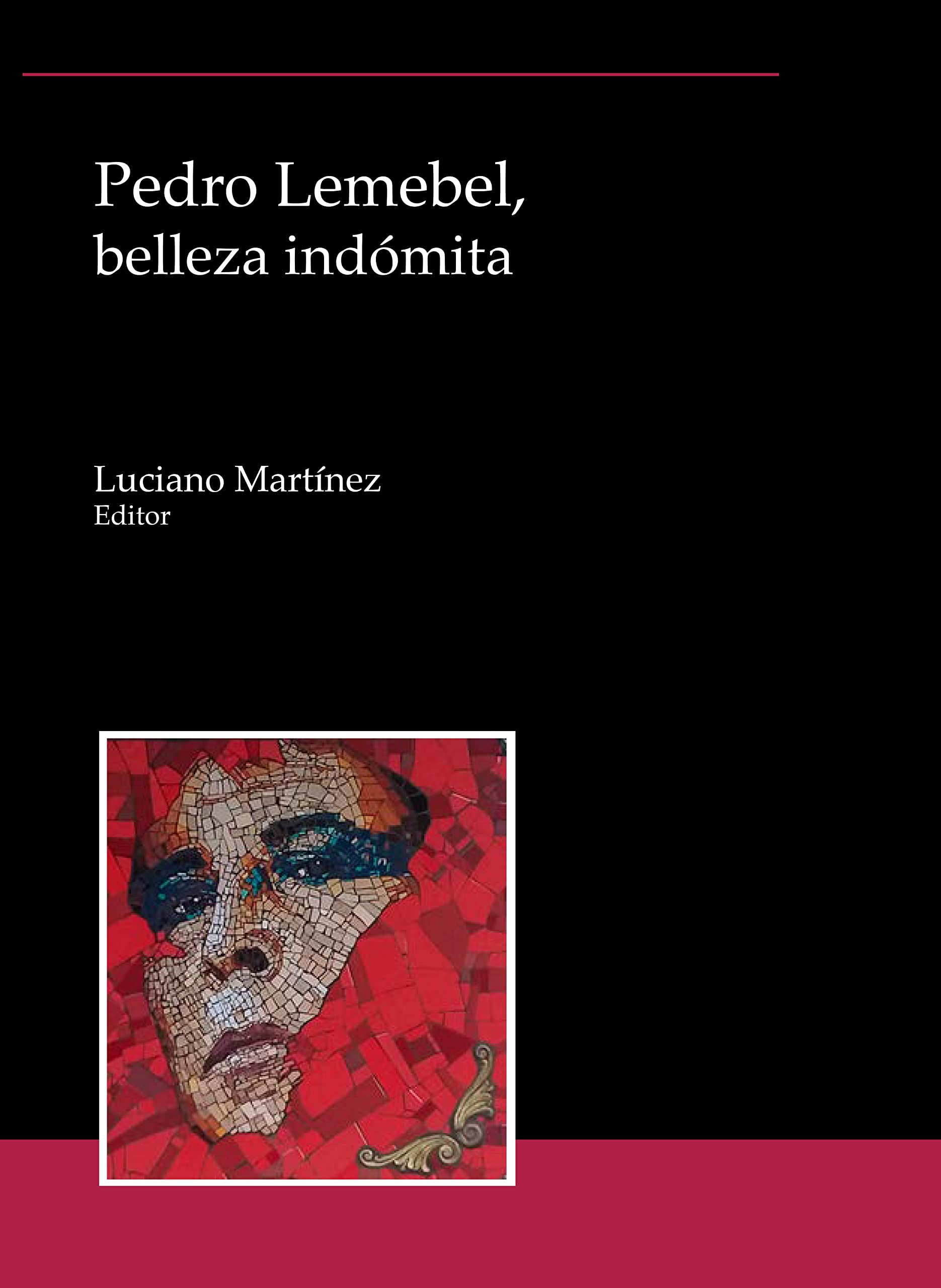 Pedro Lemebel, belleza indómita