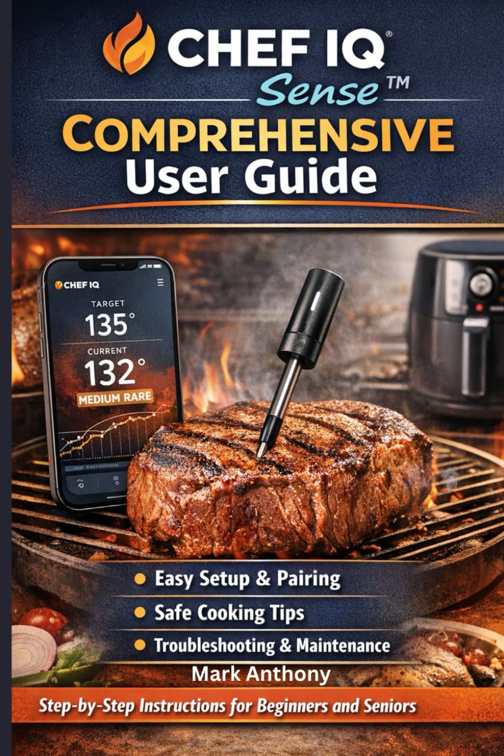CHEF iQ Sense™ Comprehensive User Guide: A Simple, Step-by-Step Setup and Troubleshooting Manual for Beginners and Seniors