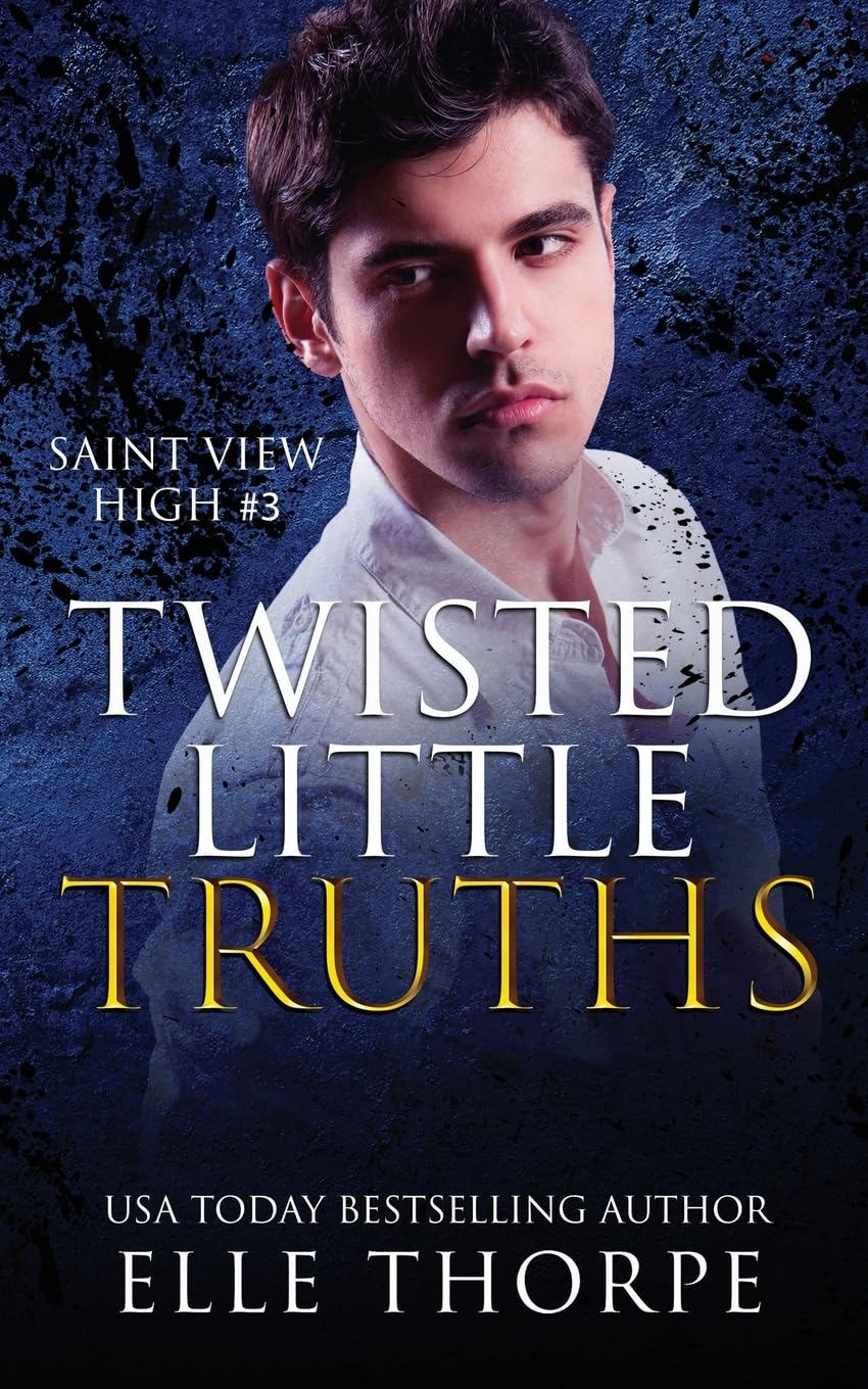 Twisted Little Truths: A Reverse Harem Bully Romance: A Reverse Harem Bully Romance (Saint View High)