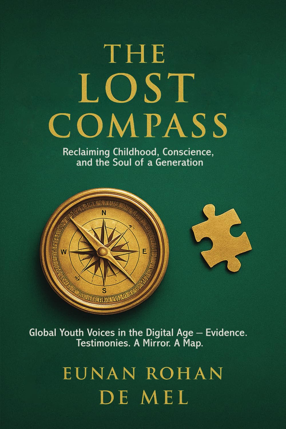 The Lost Compass: Reclaiming Childhood, Conscience, and the Soul of a Generation