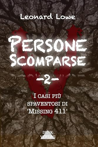 Persone Scomparse -2-: I casi più spaventosi di 'Missing 411' - Chi l ha visto Cronache dell' inspiegabile Racconti spaventosi Storie da brividi Cronaca vera