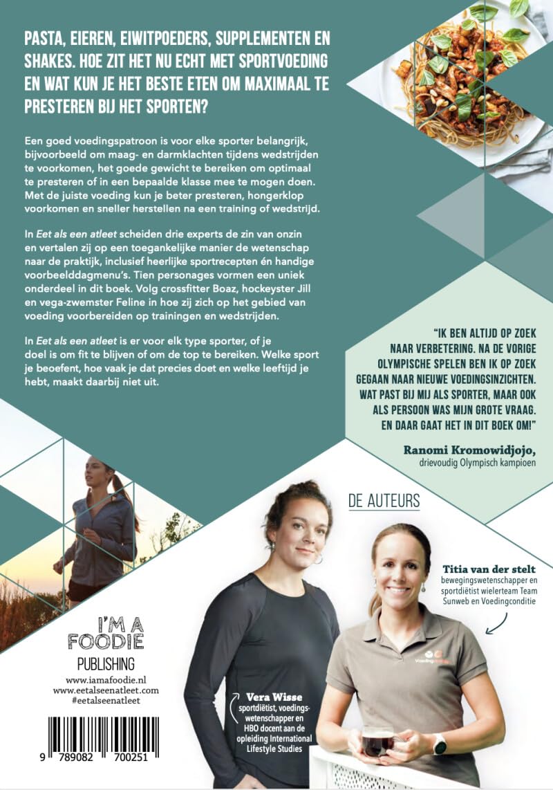 Eet als een atleet: hardloop editie : een praktisch stappenplan om met voeding het beste uit jouw hardloop prestaties te halen (I'm a Foodie presents)