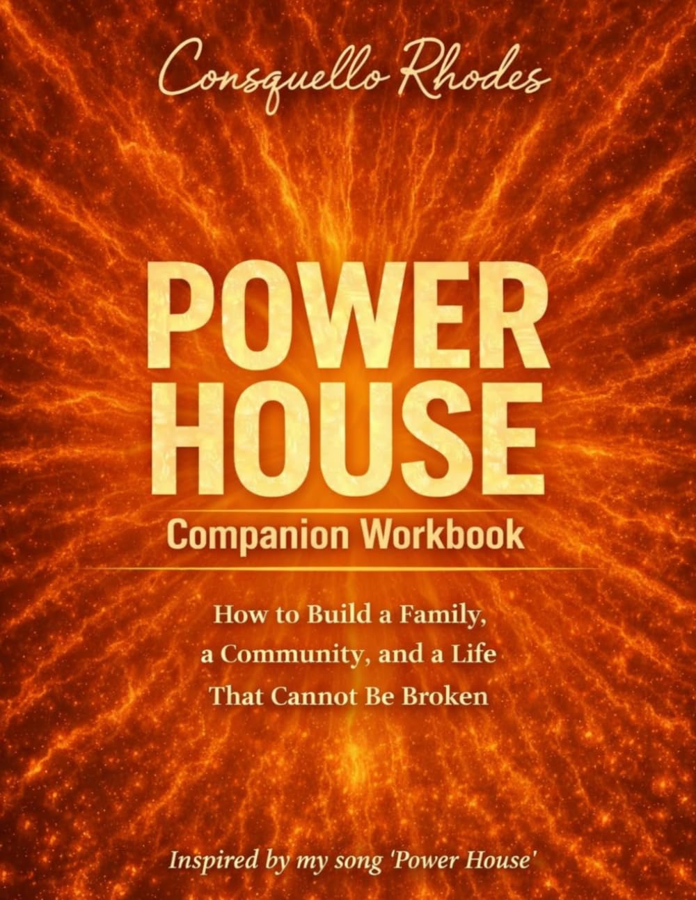 Power House Companion Workbook: How To Build a Family, a Community and a Life That Cannot Be Broken