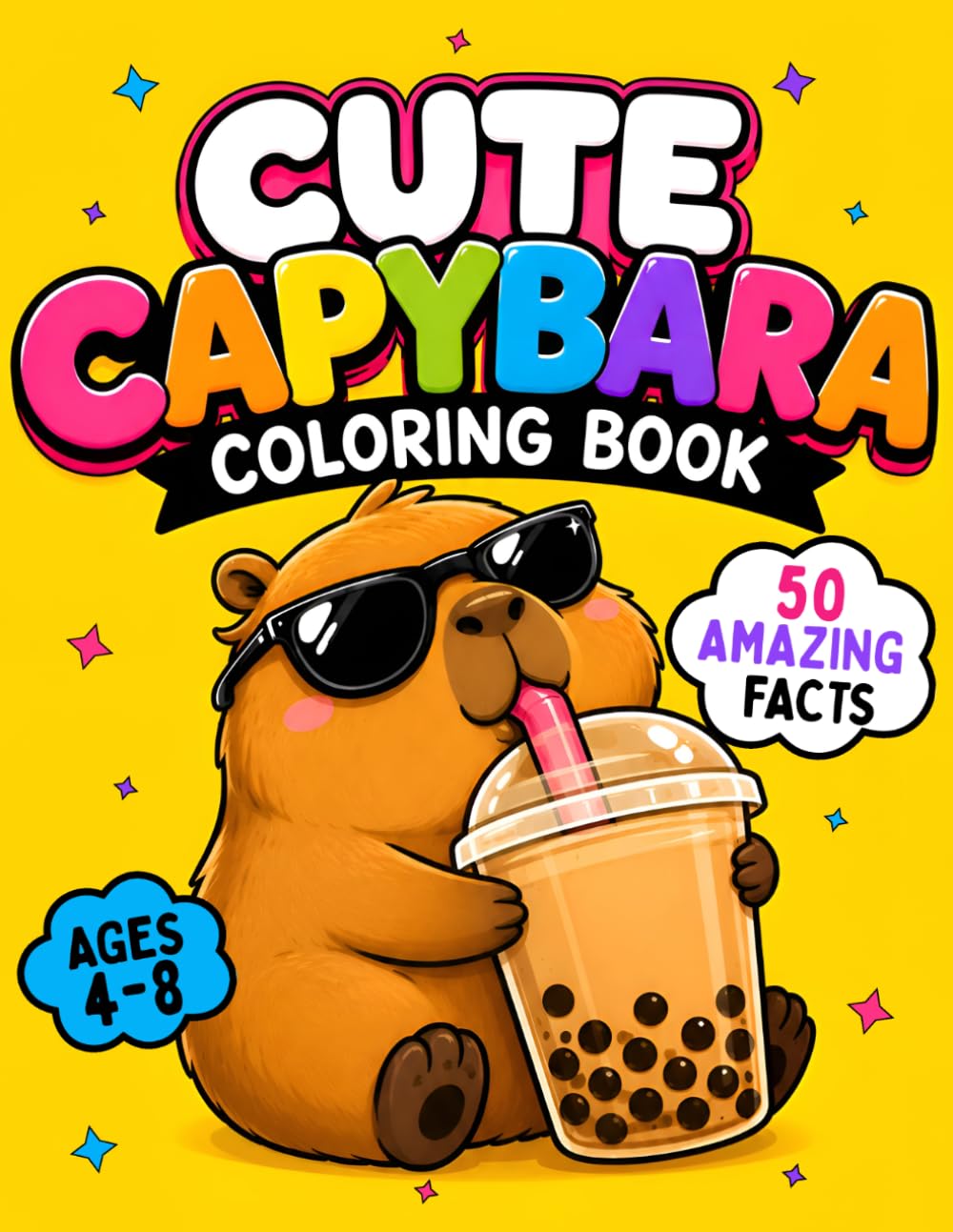 Cute Capybara Coloring Book for Kids Ages 4-8: 50 Fun Coloring Pages and 50 Amazing Facts about These Adorable Animals