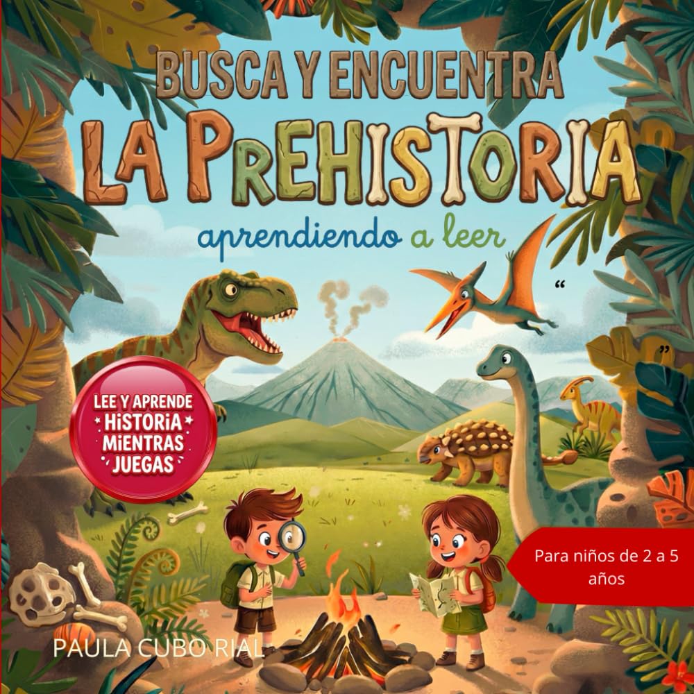 Busca y Encuentra: La Prehistoria (aprendiendo a leer): Libro infantil de Busca y Encuentra de la Prehistoria para aprender a leer: vocabulario, atención y concentración infantil
