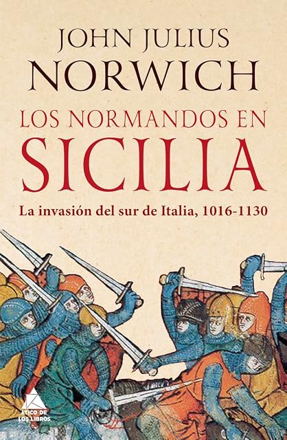 Portada de Los normandos en Sicilia: La invasión del sur de Italia, 1016-1130