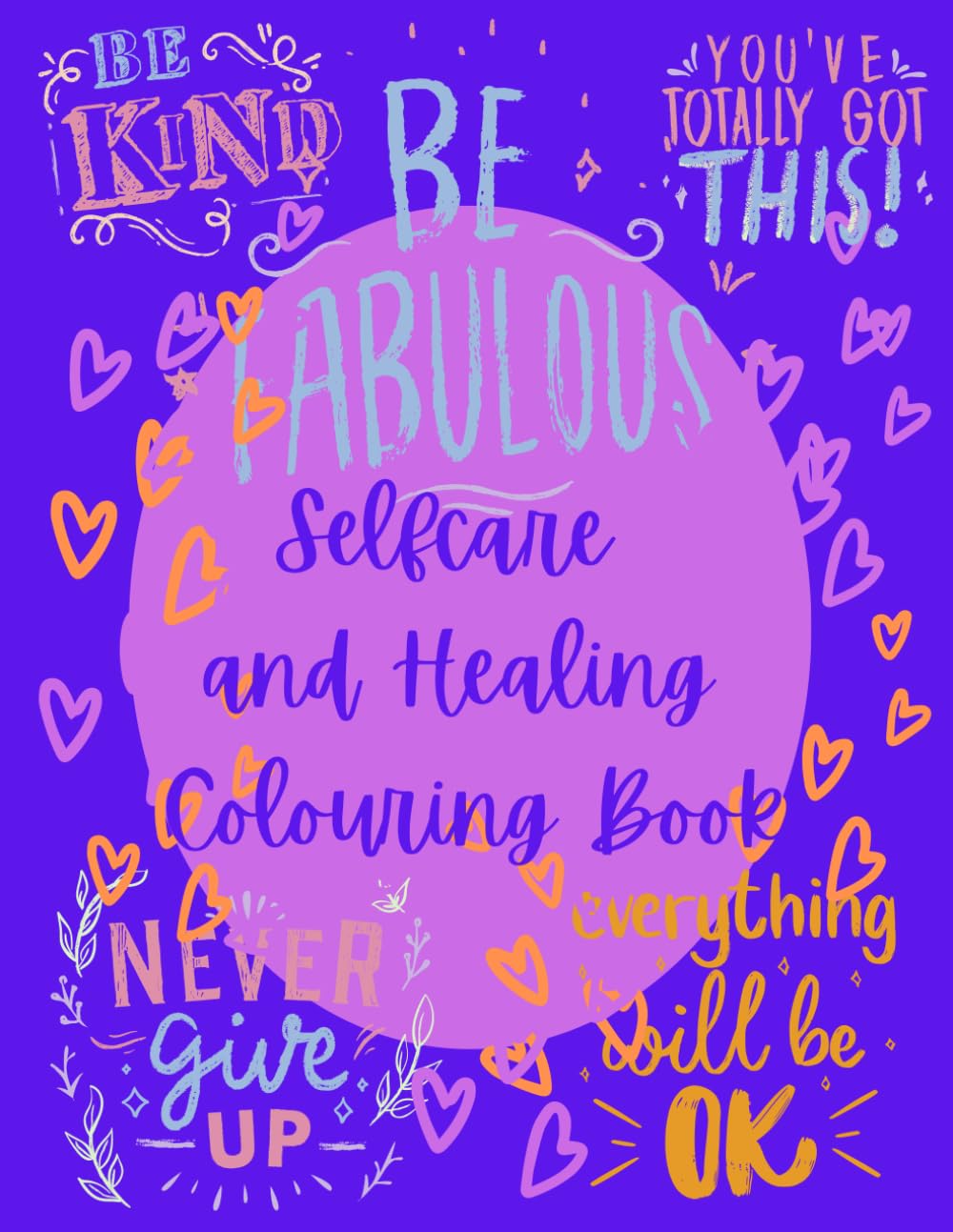 Mindfulness Selfcare colouring book: Inspirational Quotes