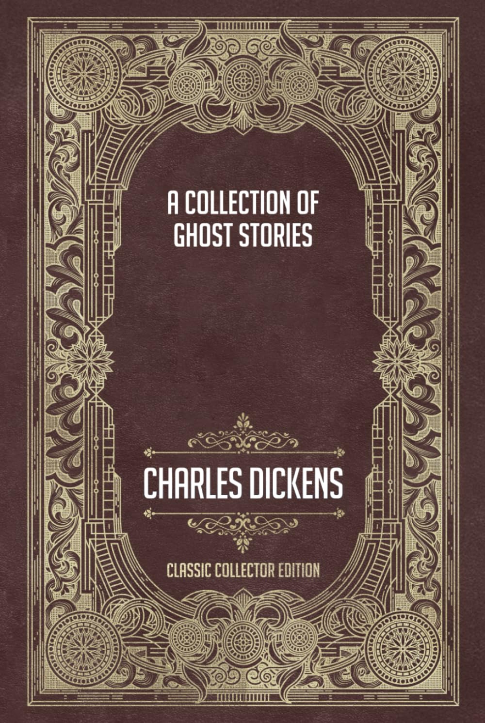 A Collection of Ghost Stories - Classic Collector Edition (Annotated)