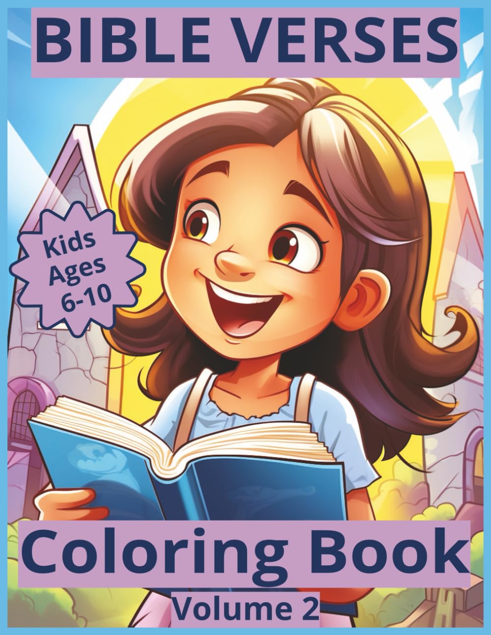 Bible Verses Coloring Book for Kids Ages 6-10 (Volume 2): Christian Coloring Pages for Ages 6–10 Featuring Scripture, Faith Themes & a Bonus Certificate of Completion
