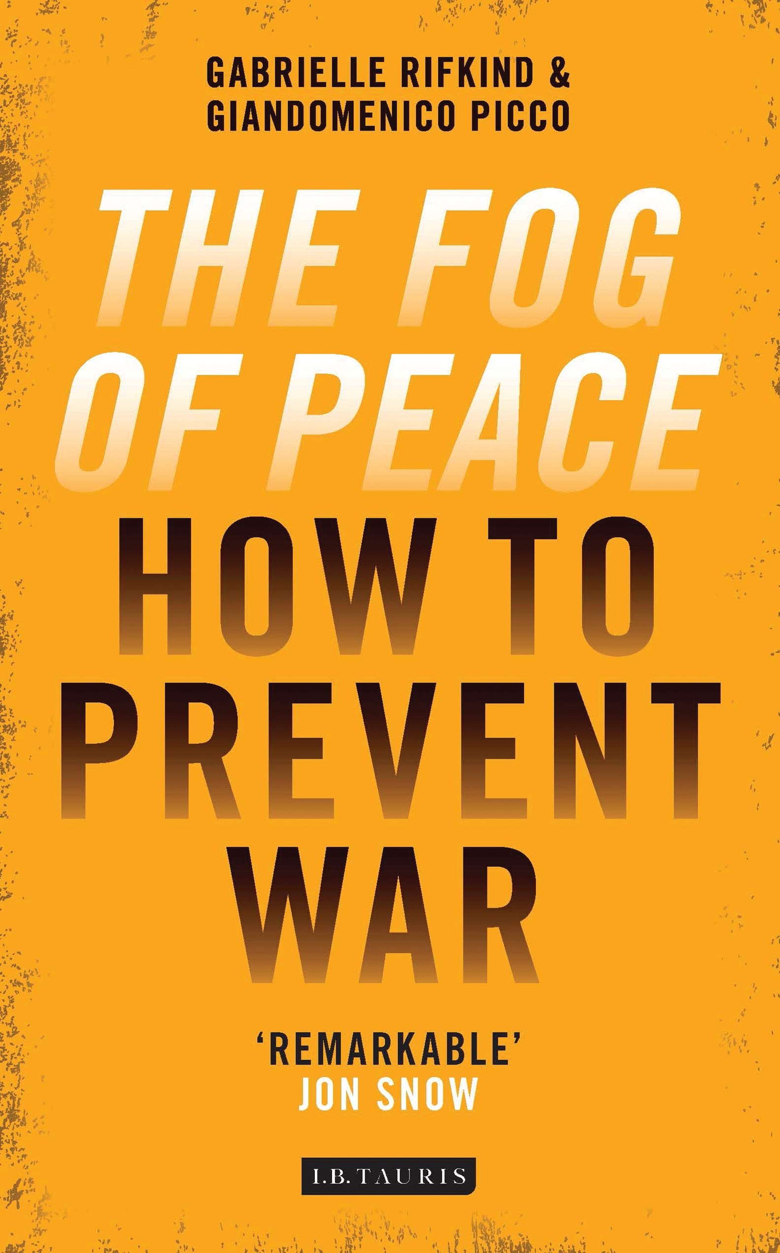 The Fog of Peace by Gabrielle Rifkind, Giandomenico Picco - 9781784536800