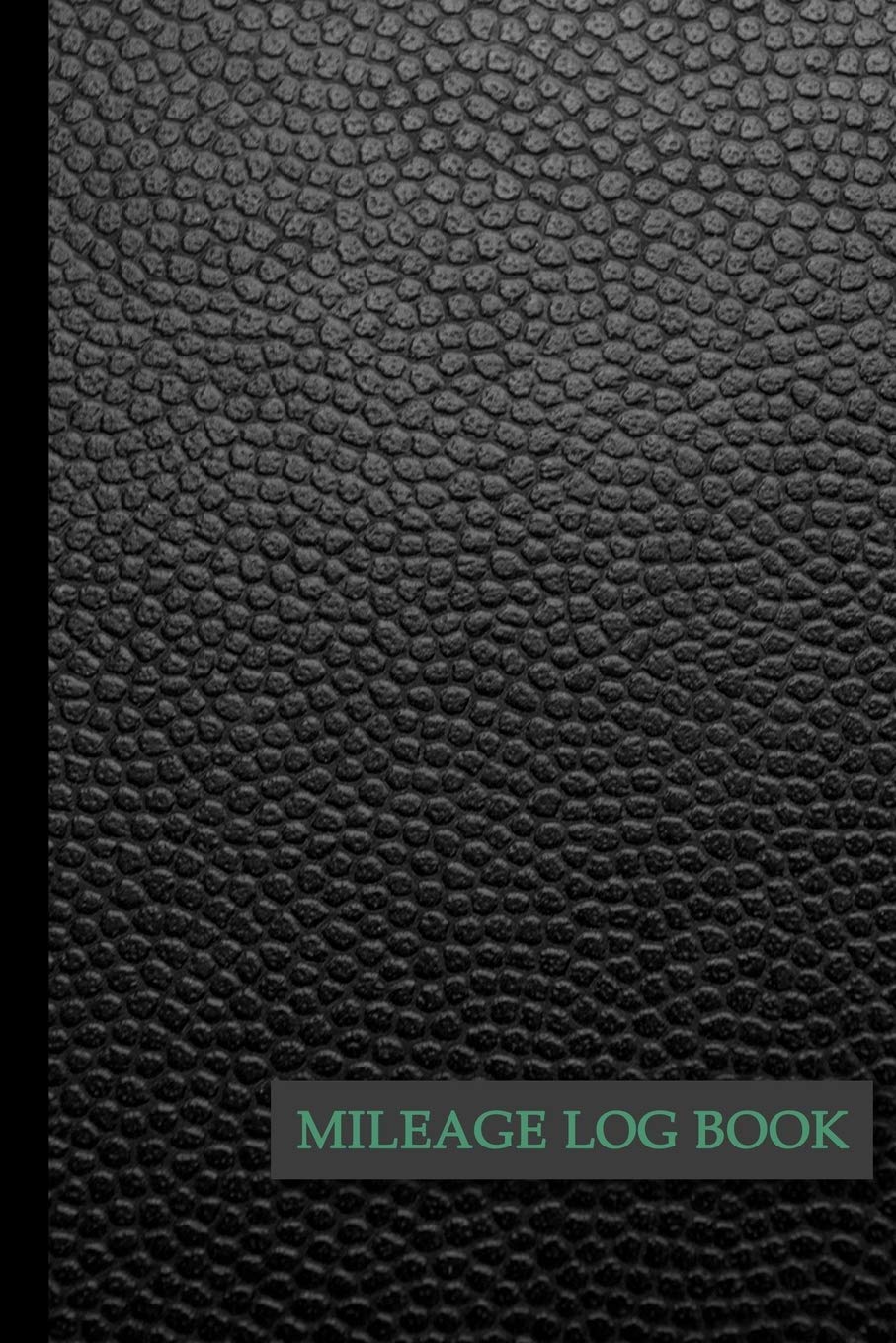 Mileage Log Book: Journal For Recording Mileage and Destinations: Mileage Log for Taxes: Daily Tracking Simple Mileage Journal: Odometer Notebook for Business or Personal.
