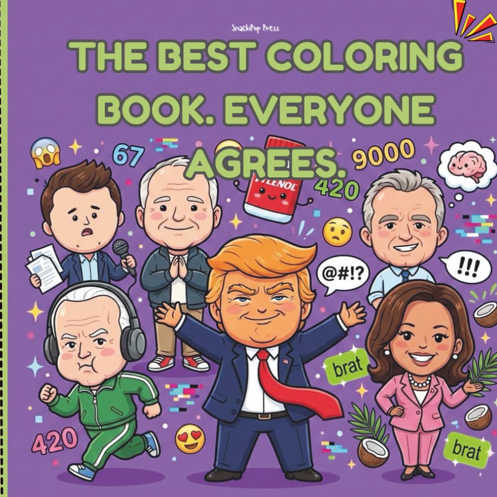 The Best Coloring Book Everyone Agrees: Political Meme Coloring Book | Viral Internet Humor | Funny Coloring Book for Adults