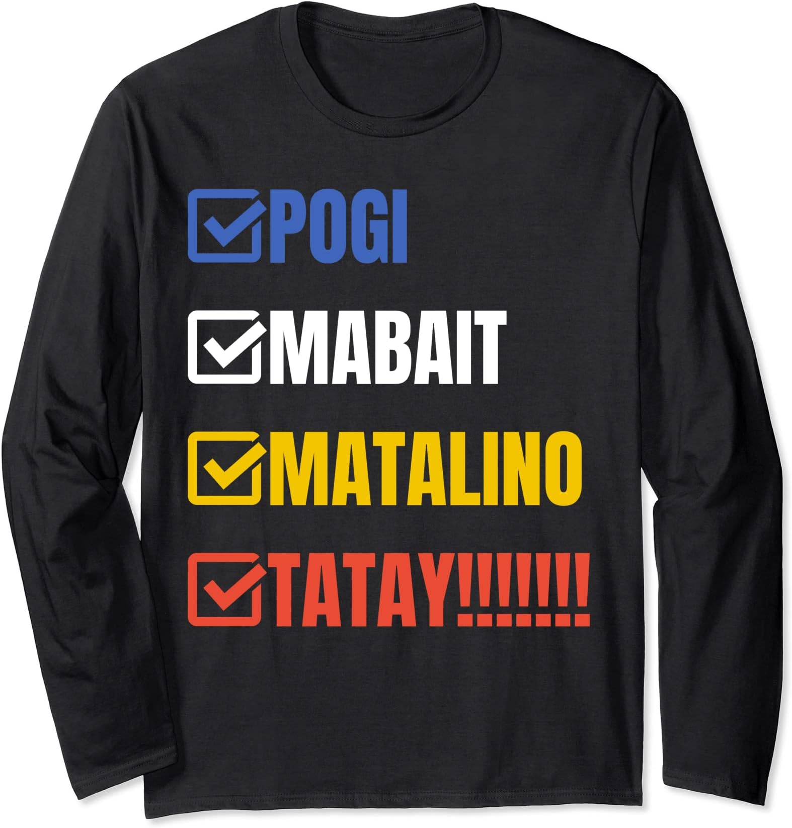 Tatay Filipino Dad, Pogi Mabait Matalino Tatay Long Sleeve T-Shirt