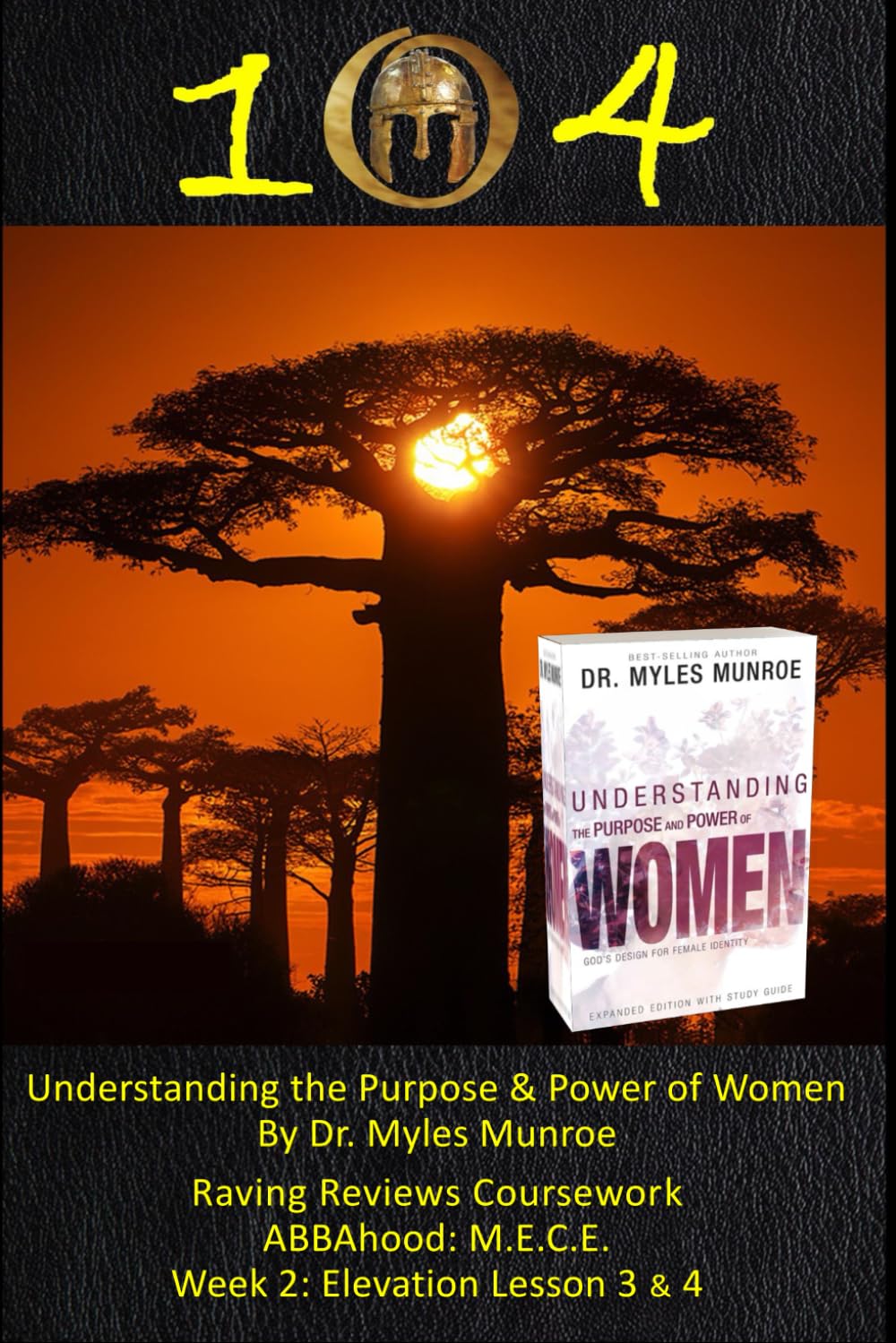 Raving Reviews: The Pupose and Power of Women By Dr. Myles Munroe (The 104 Health & Culture Enrichment Program, Band 2)