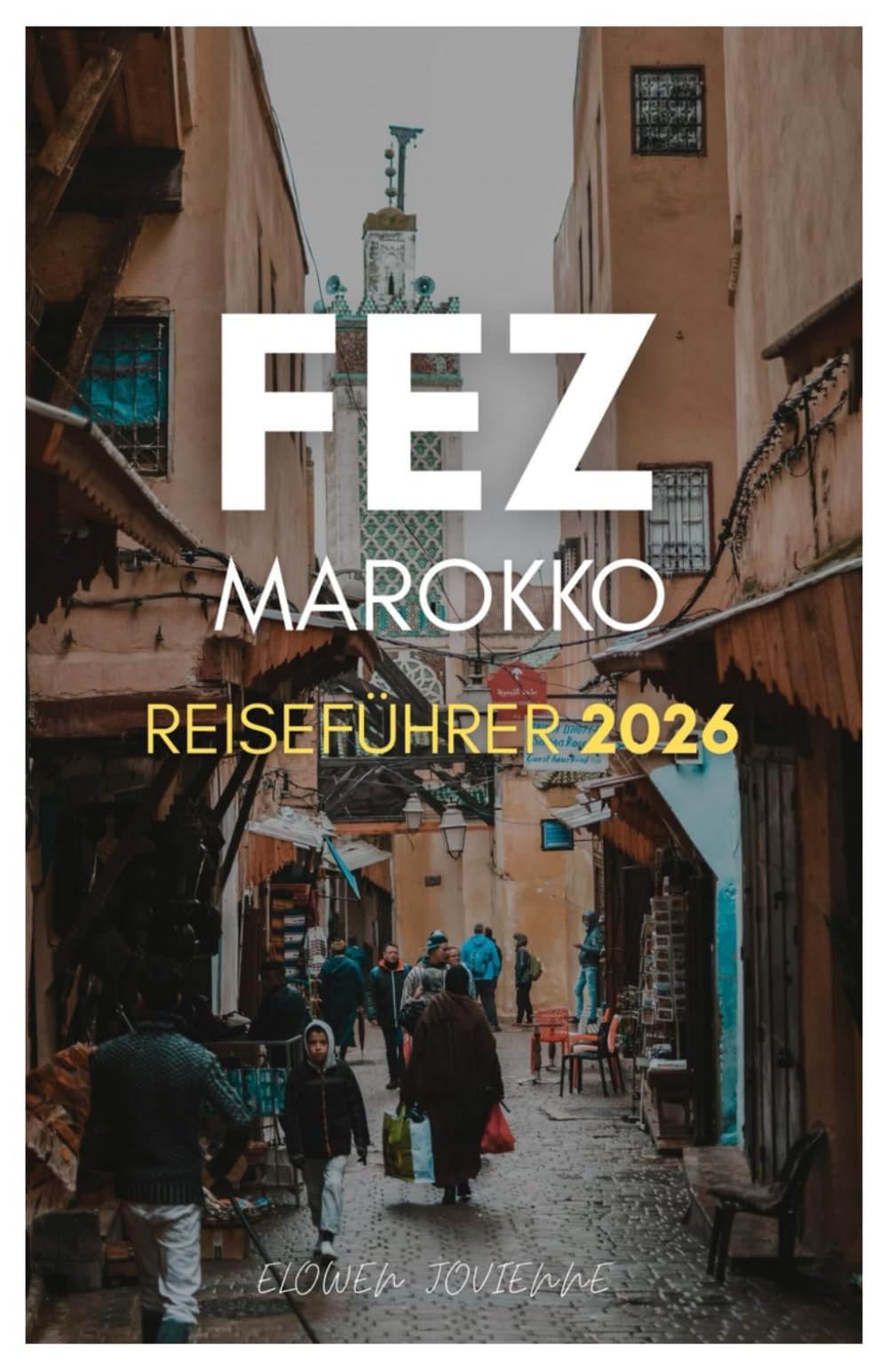FEZ MAROKKO REISEFÜHRER 2026