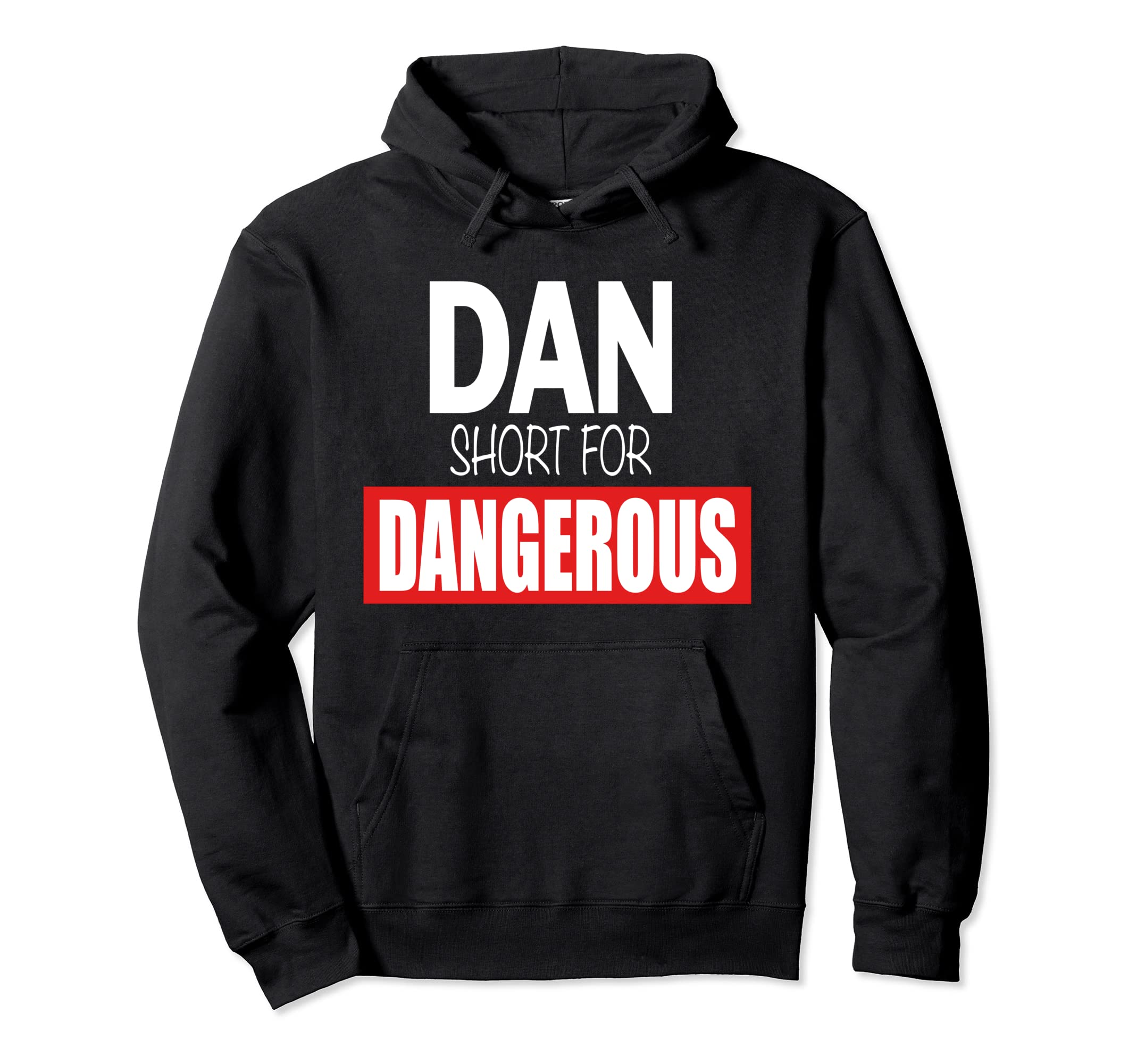 DAN SHORT FOR DANGEROUS Pullover Hoodie