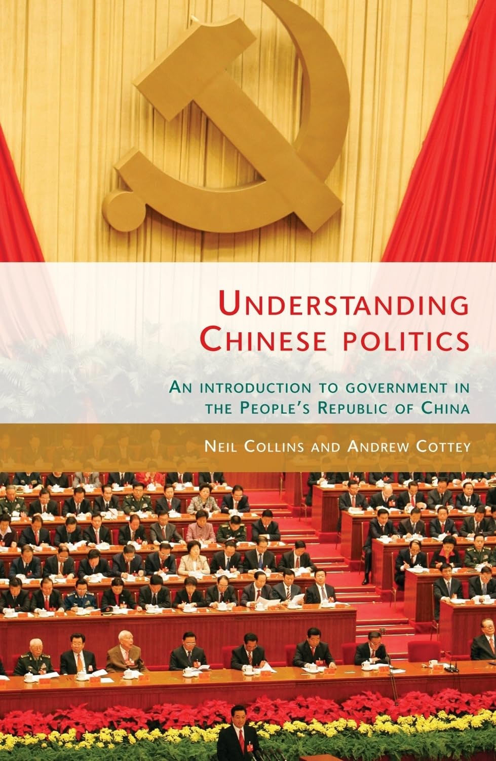 Understanding Chinese politics: An introduction to government in the People's Republic of China