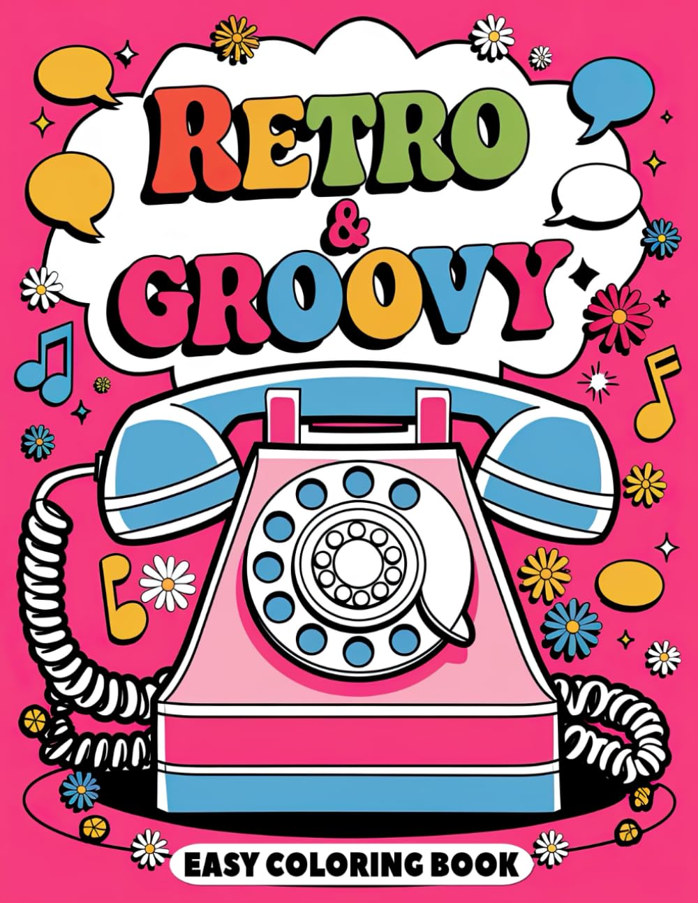 Retro & Groovy Easy Coloring Book: Nostalgic and Relaxing Retro Art for Easy Coloring