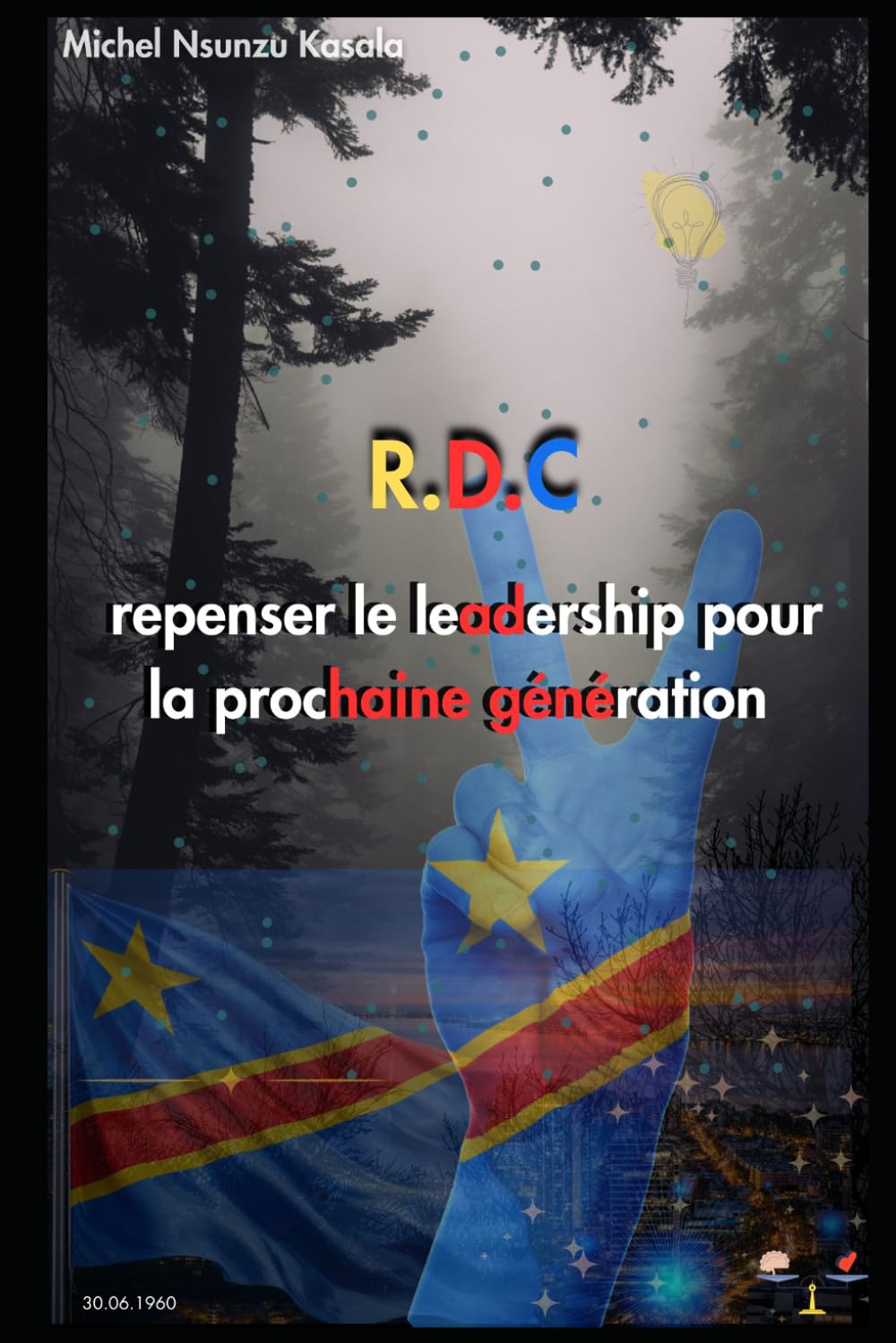 RDC : Repenser le leadership pour la prochaine génération: De la crise de gouvernance à la renaissance morale du leadership