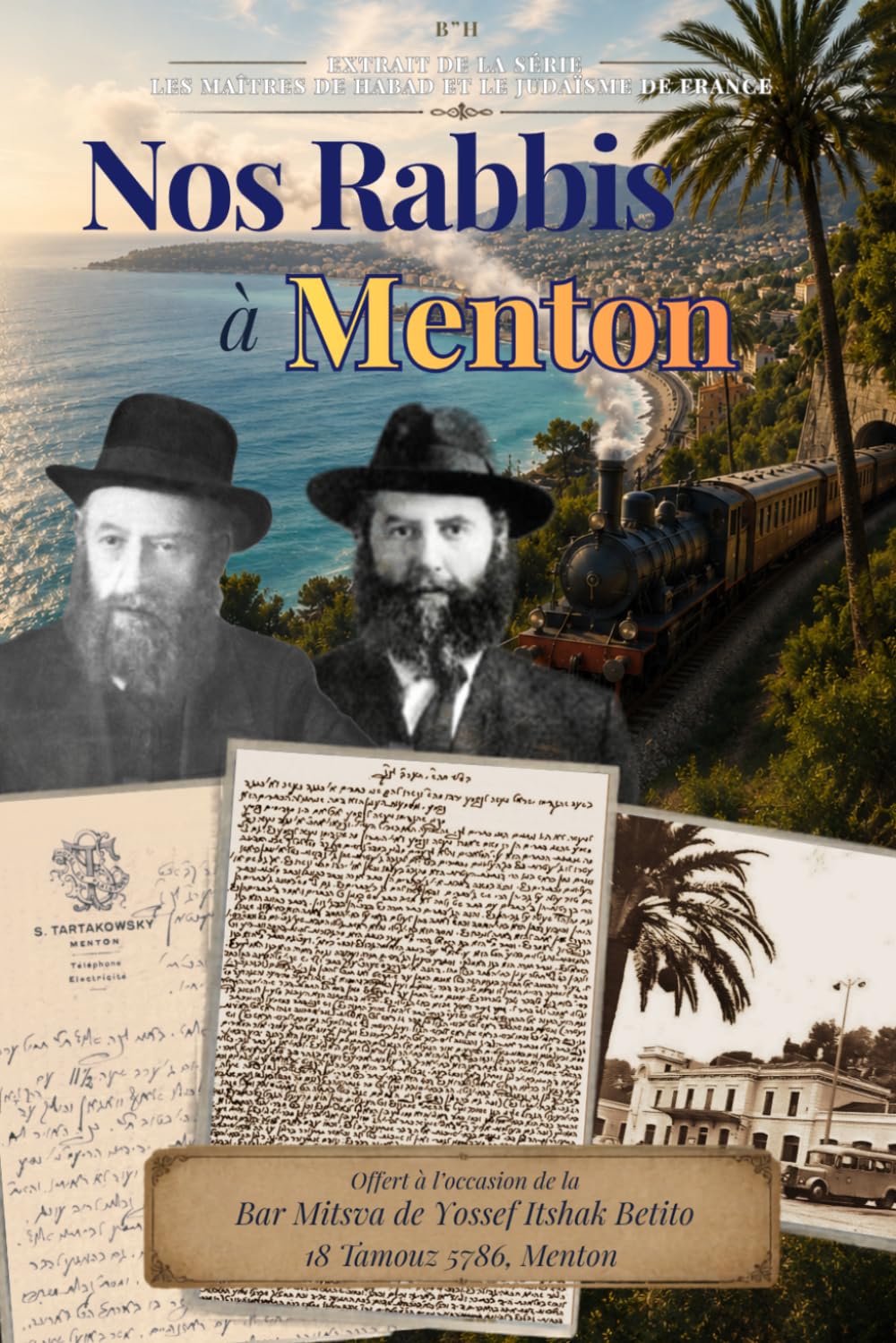 Nos Rabbis à Menton: les séjours des Rébbéim de Loubavitch à Menton