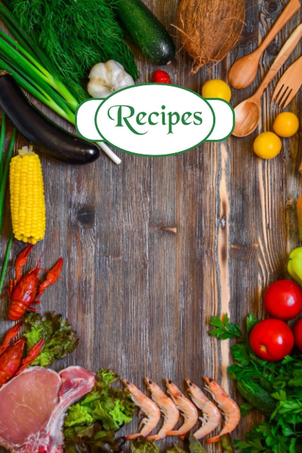 Recipes: Recipe Book To Fill in With Your Favourite Homemade Recipes, Complete, Write in With Your Own Recipes, CookBook, Cookery, Journal, Culinary ... Foodies, Chefs and Cooks. Single Page Spread.