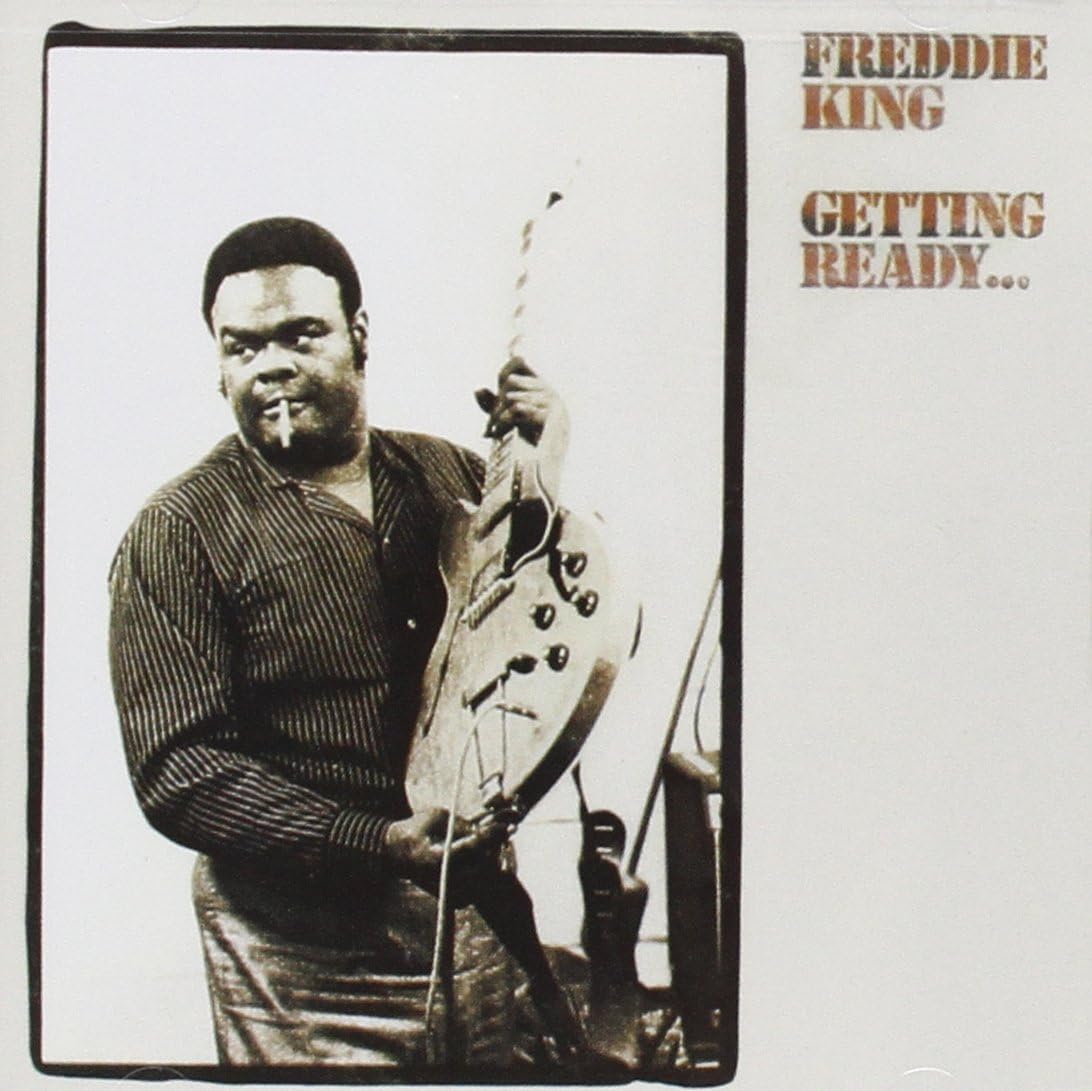 Getting Ready... Freddie King, Aaron Preston, Donald "Duck" Dunn, Don