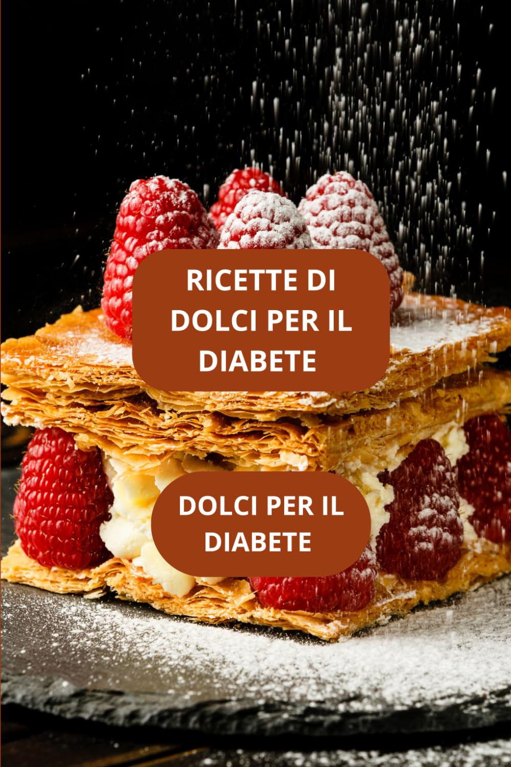 RICETTE DI DOLCI PER IL DIABETE: DOLCI PER IL DIABETE - DOLCI PER IL DIABETE FACILI - DOLCI PER IL DIABETE fatti IN CASA - CUCINA PER DIABETICI
