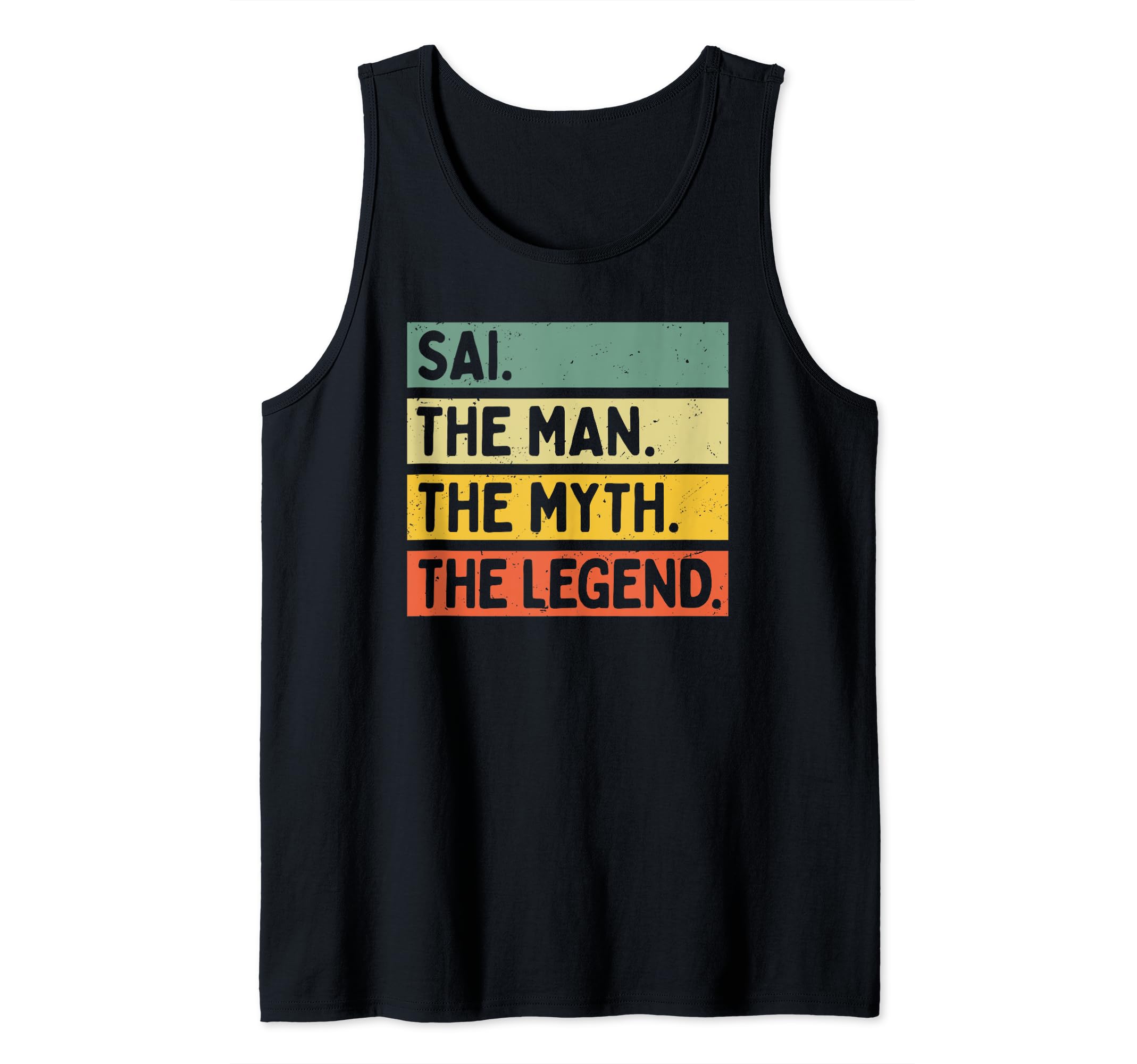 Personalized Gift Ideas SaiMens Sai The Man The Myth The Legend Funny Personalized Quote Tank Top