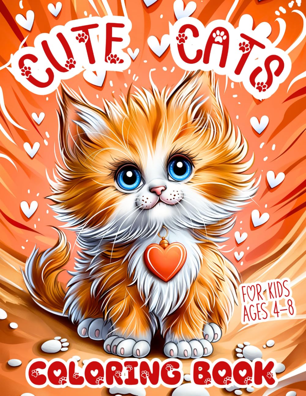 Cute Cats Coloring Book for Kids Ages 4-8: Adorable Meows, Pawsitively Simple Fun with Playful Kitties. Unique Easy Colouring Pages Bursting with ... Creativity for Little Children, Boys or Girls