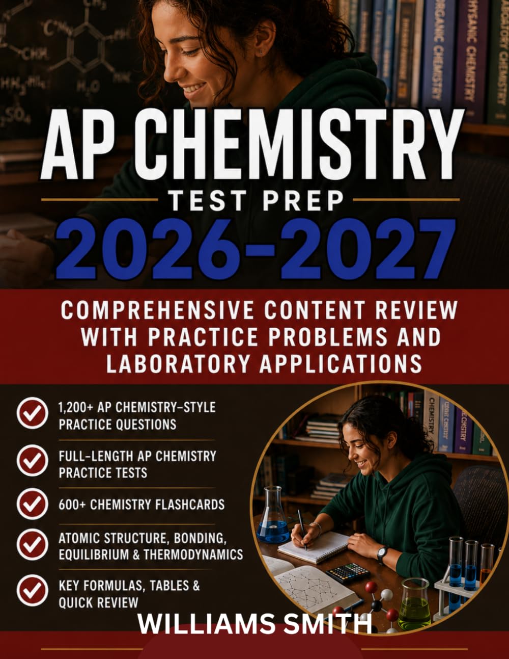 AP Chemistry Test Prep 2026-2027: Comprehensive Content Review with Practice Problems and Laboratory Applications
