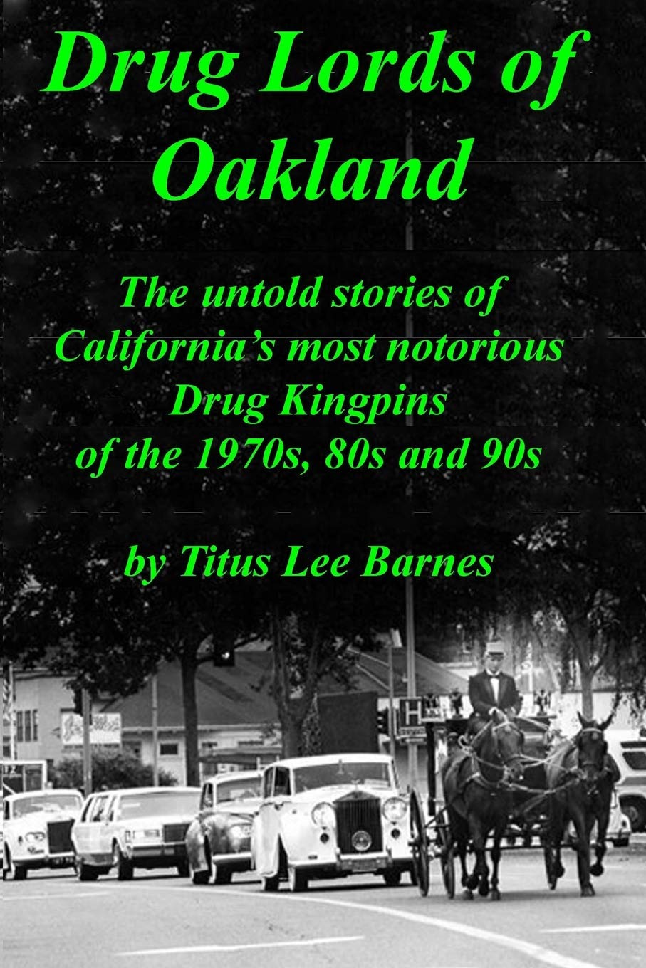 Buy Drug Lords of Oakland The untold stories of California's most