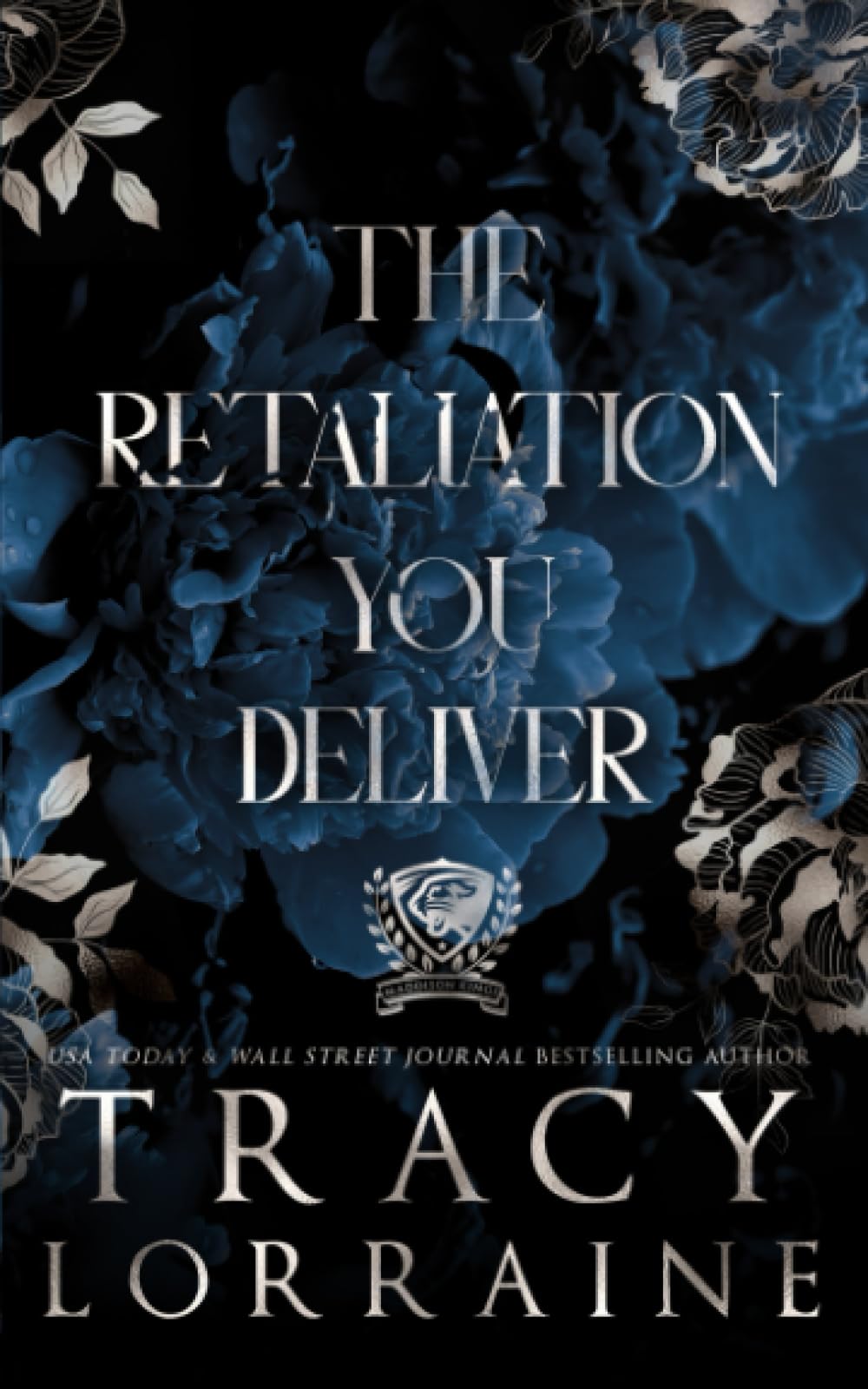 The Retaliation You Deliver: Special Print Edition (Maddison Kings University Alternate Editions)