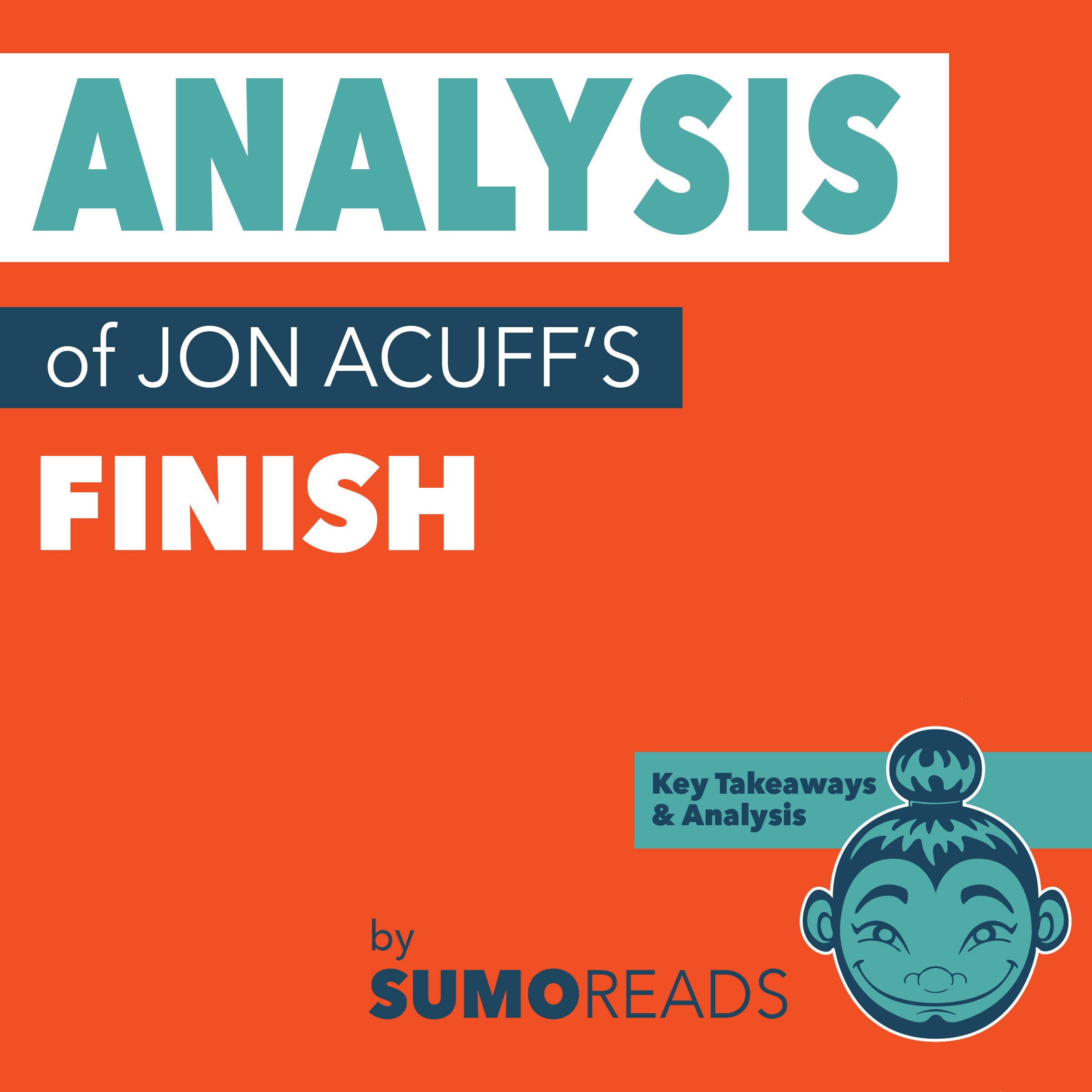 Analysis of Jon Acuff's "Finish" with Key Takeaways & Review