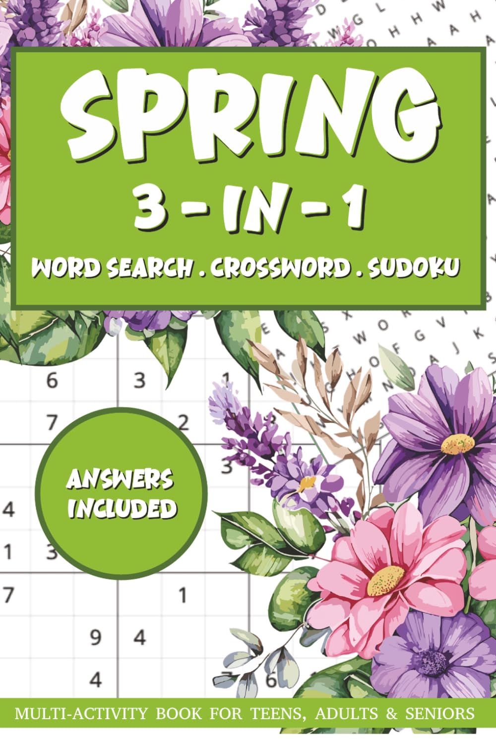 Spring Themed Brain Games - 3-In-1 Puzzle Book: Word Search, Crossword and Sudoku | For Teens, Adults and Seniors: 50+ Fun & Relaxing Spring-Themed ... Font | Easy to Medium Puzzles with Answers