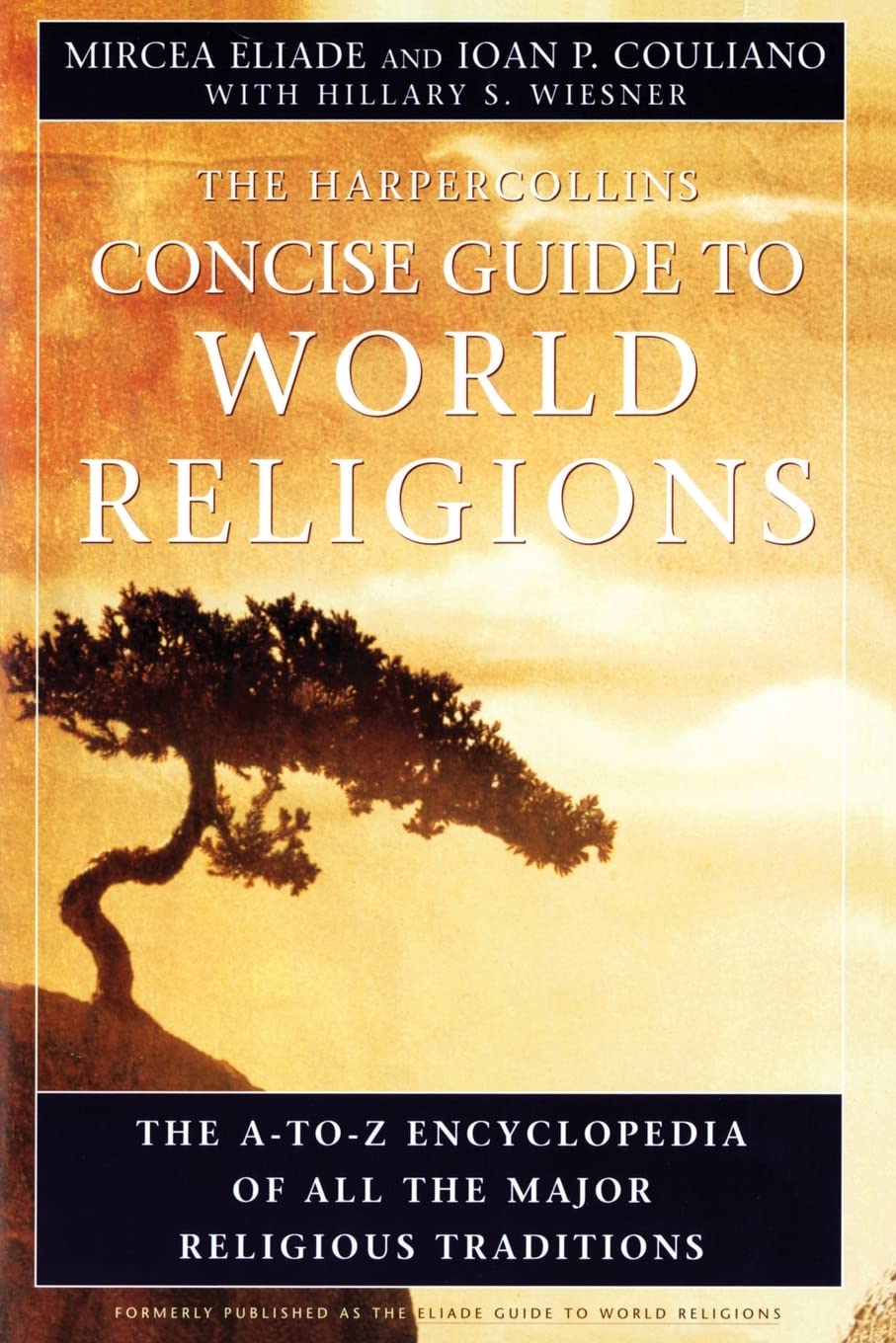 HarperCollins Concise Guide to World Religions: The A-to-Z Encyclopedia of All the Major Religious Traditions
