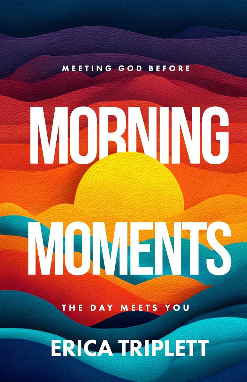 Morning Moments: Meeting God Before the Day Meets You      Paperback – March 27, 2026