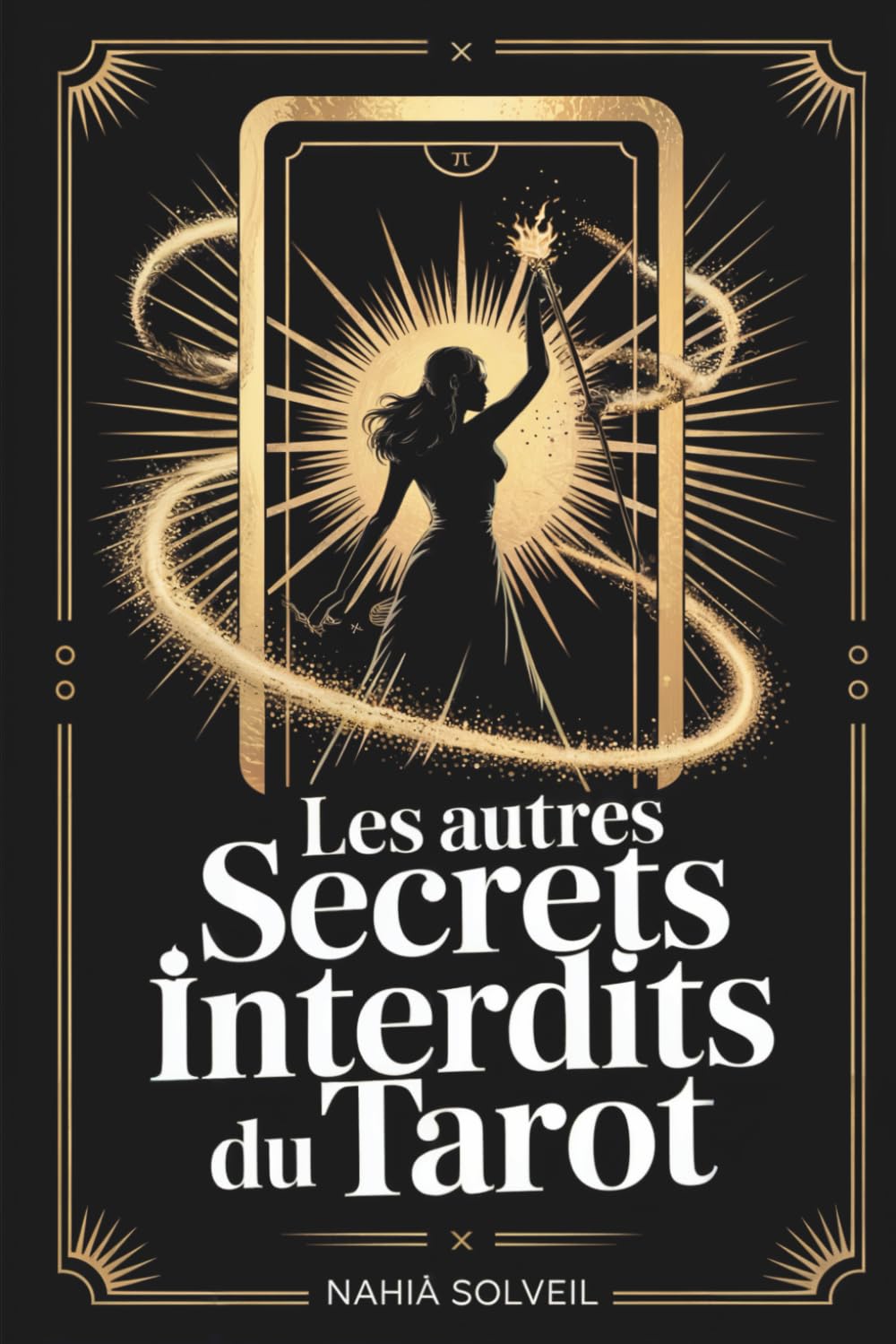 Les Autres Secrets Interdits du Tarot: Ce que personne ne te dit sur les 56 arcanes mineures qui dirigent ta vie quotidienne