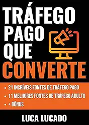 Tráfego Pago Que Converte: Descubra 21 incríveis fontes de tráfego pago, 11 melhores fontes de tráfego adulto e BÔNUS