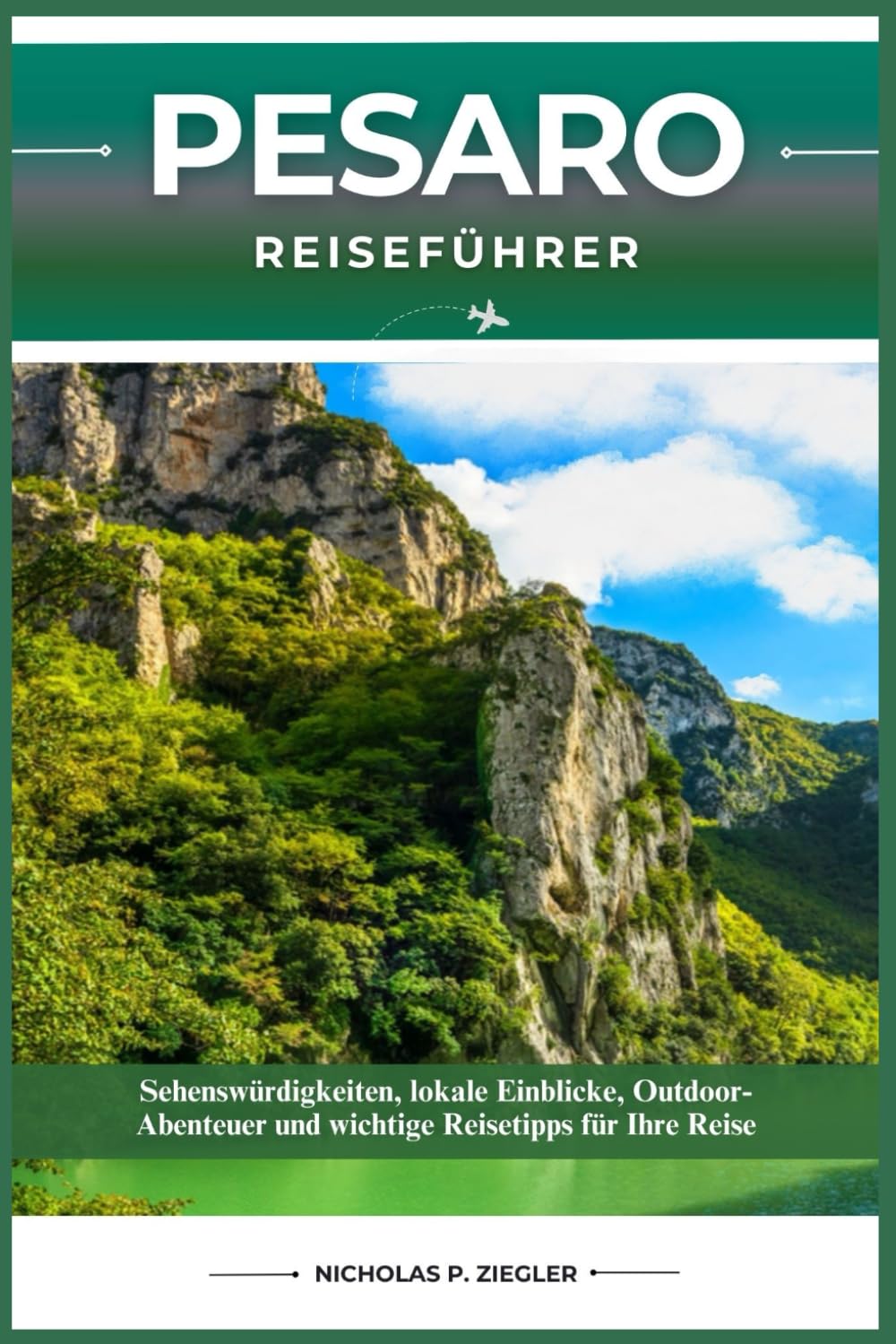 PESARO REISEFÜHRER: Sehenswürdigkeiten, lokale Einblicke, Outdoor-Abenteuer und wichtige Reisetipps für Ihre Reise