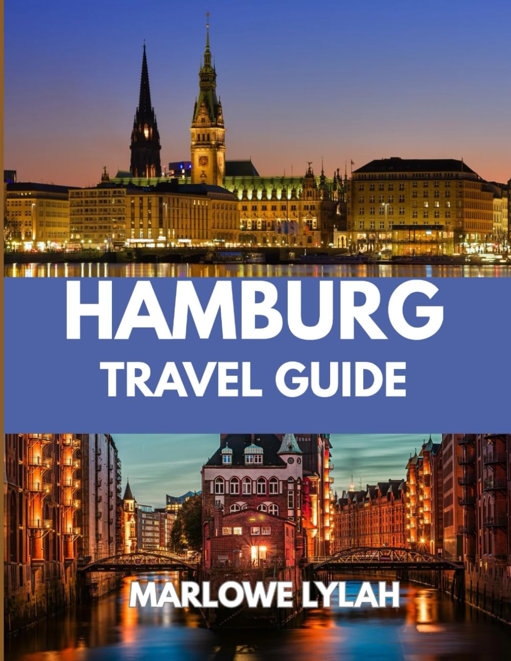 HAMBURG TRAVEL GUIDE 2025: The Best Time to Visit, Top Places to Explore, and Everything You Need to Know Before You Go