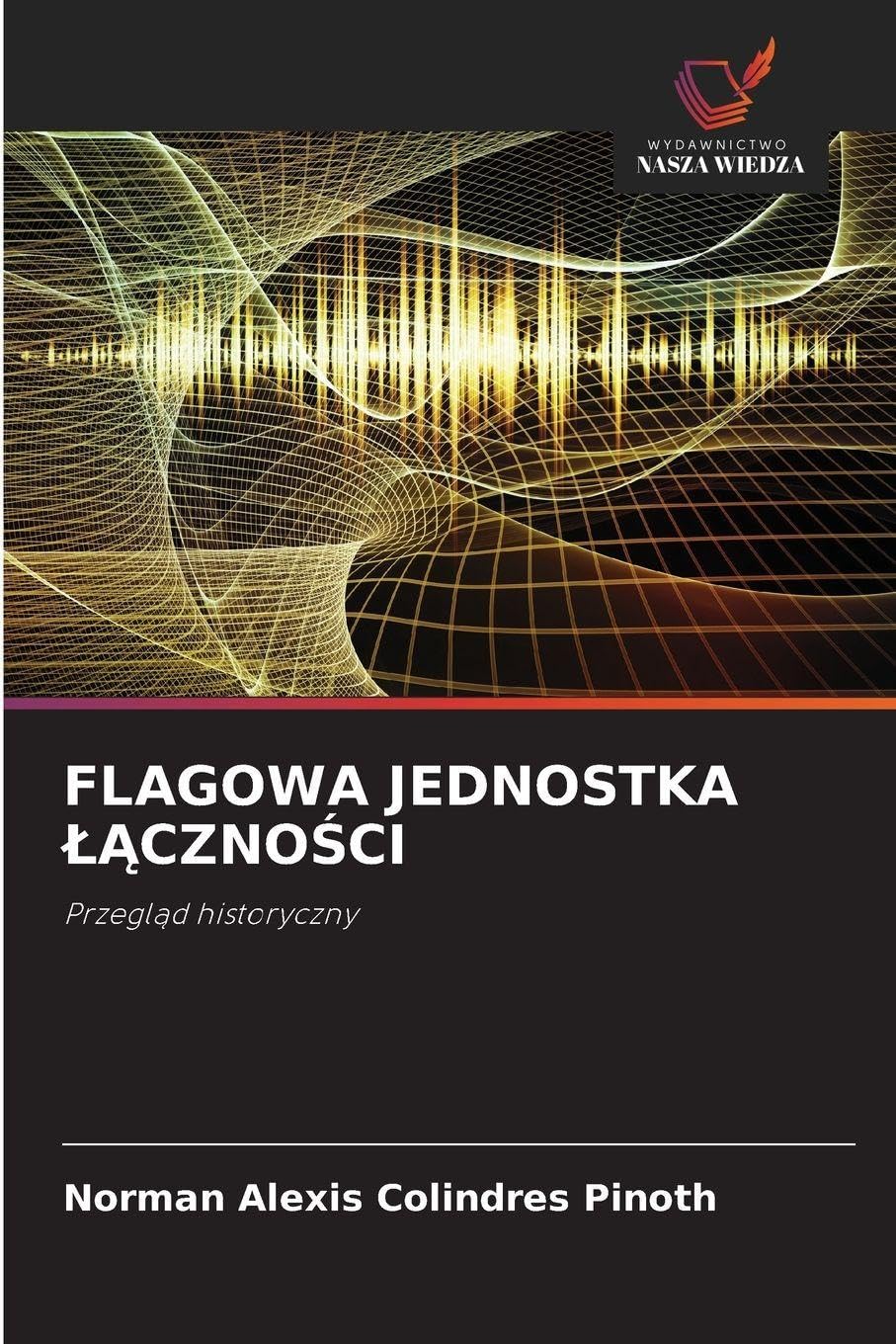 FLAGOWA JEDNOSTKA ¿¿CZNO¿CI: Przegl¿d historyczny