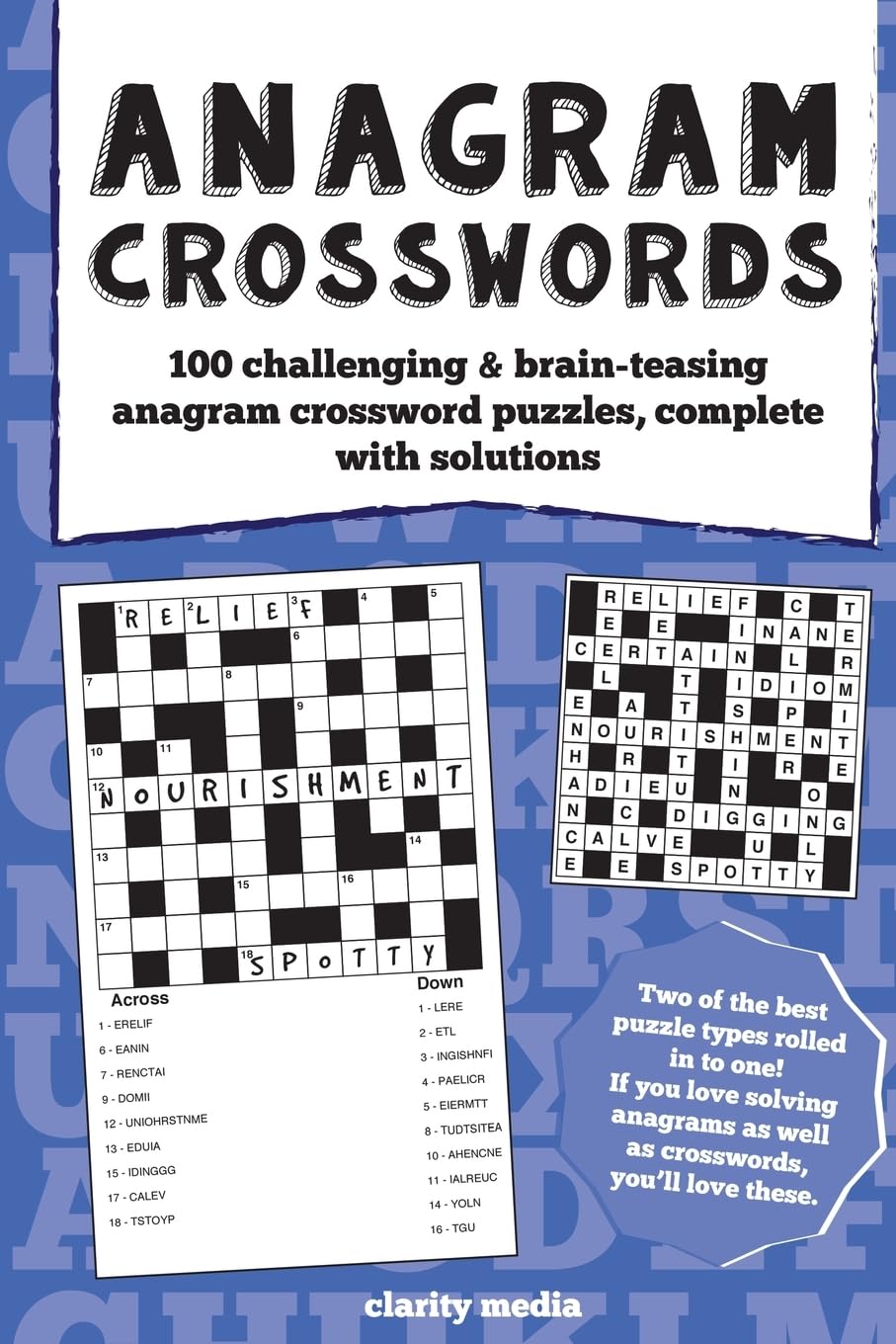 Anagram Crosswords: A unique combination of two challenging puzzle types; Anagram puzzles will provide hours of fun and plenty of brain-teasing activity.